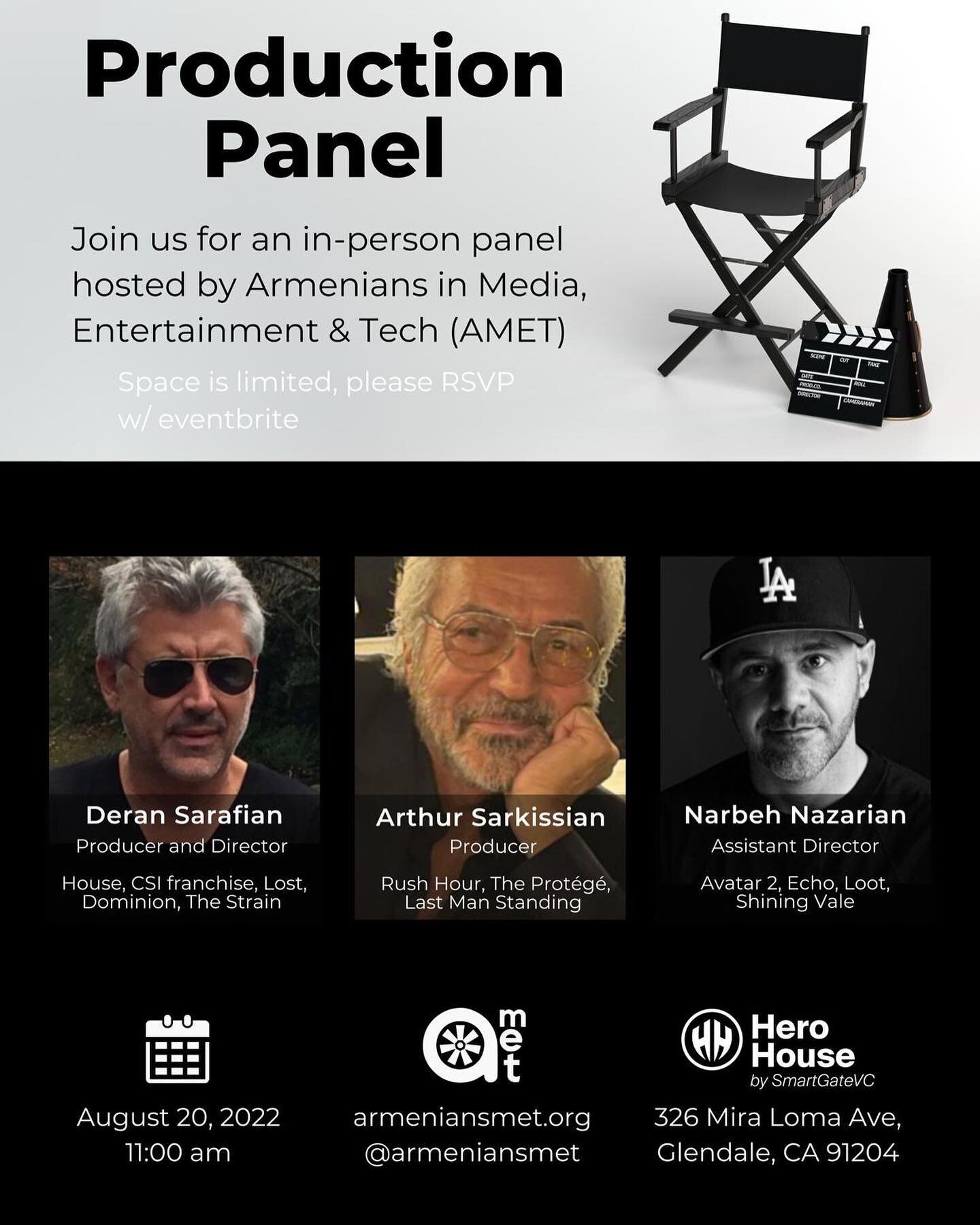 AMET Chats: Production
 
Join us for an in-person panel on Saturday, August 20th at @herohouse.io in Los Angeles to learn more about film and TV production! We&rsquo;ll be joined by Deran Sarafian, Arthur Sarkissian, and Narbeh Nazarian who will give