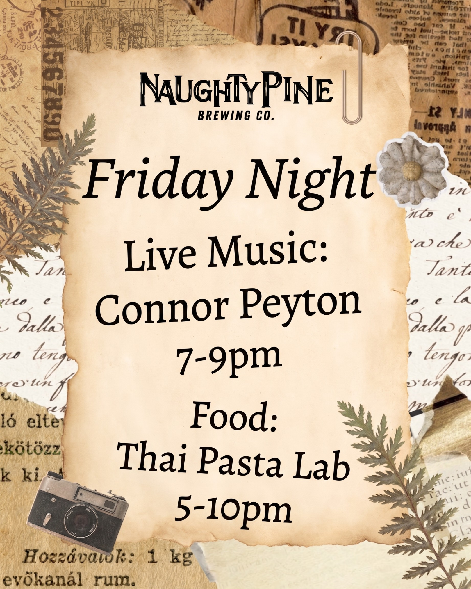 Connor Peyton 7-9pm. Thai Pasta 5-10pm.