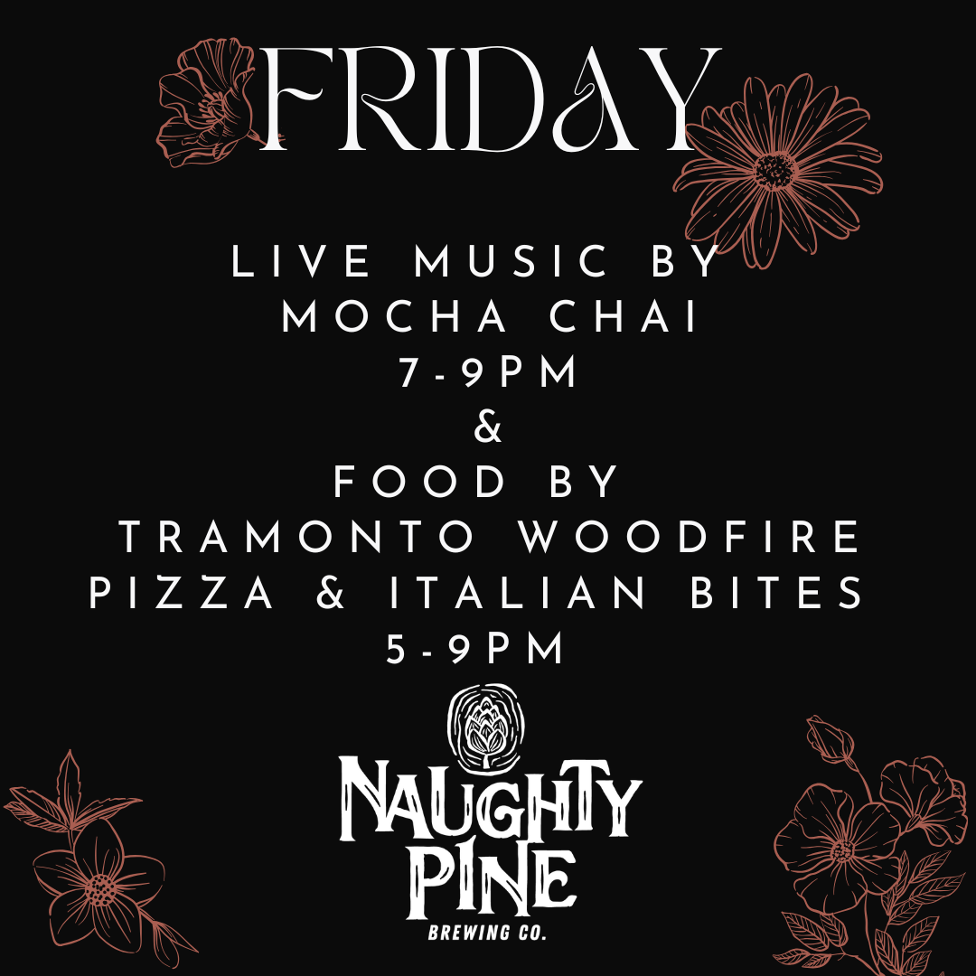 Mocha Chai 7-9pm and Tramonto 5-9pm.