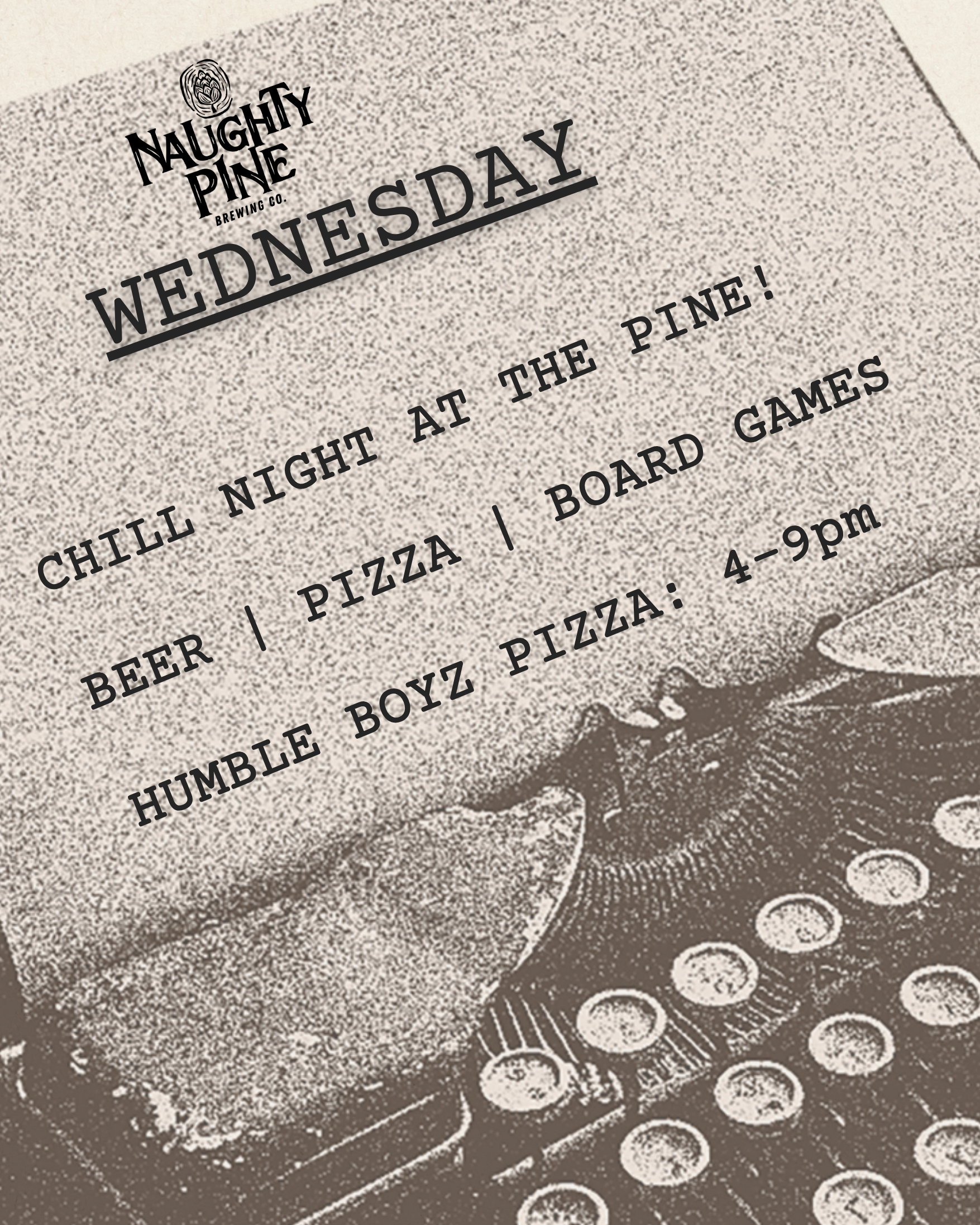 Chill night 4-9pm. Humble Boyz Pizza 4-9pm.