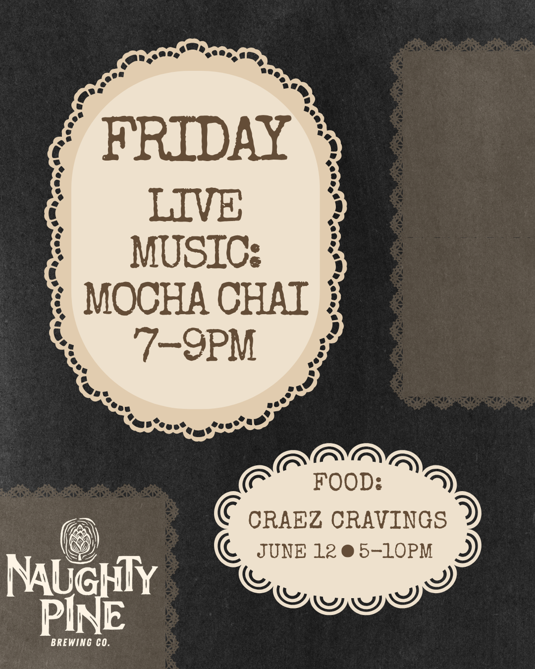 Mocha Chai 7-9pm and Craez Cravings 5-10pm.