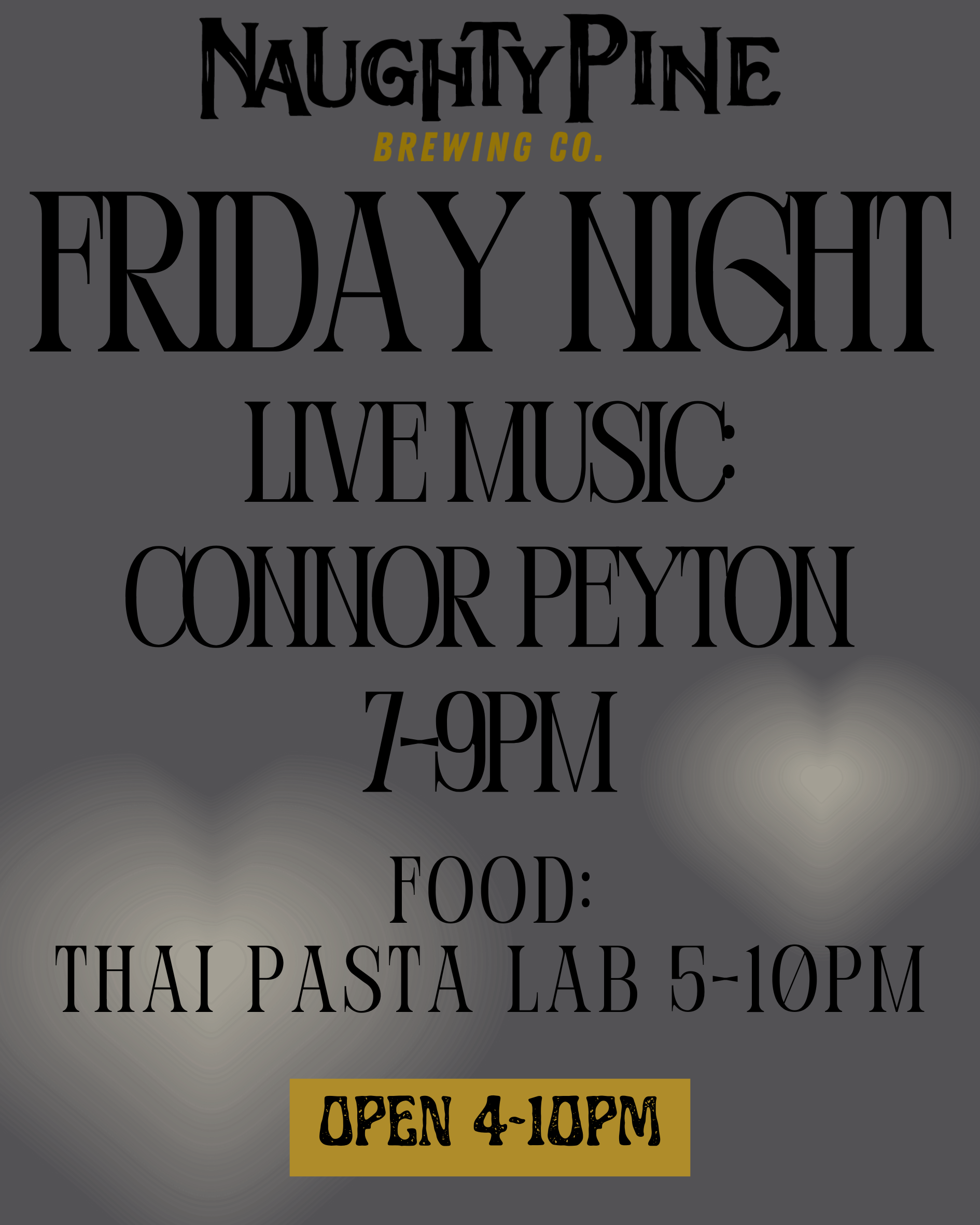 Thai 5-10pm and Connor Peyton 7-9pm.