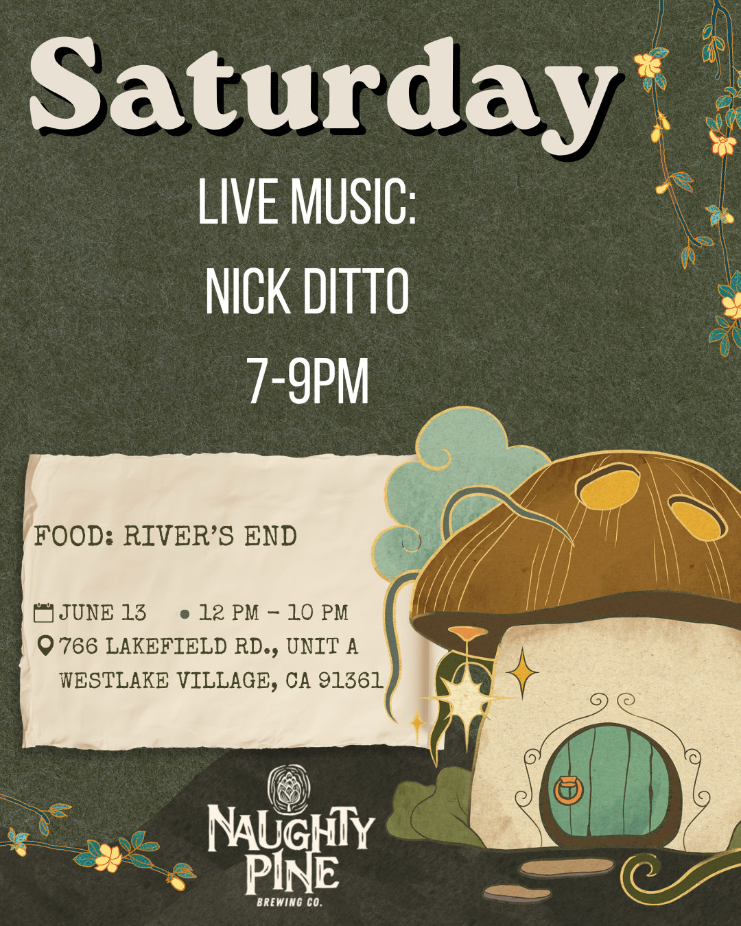 RIver's End 12-8pm and Nick Ditto 7-9pm.