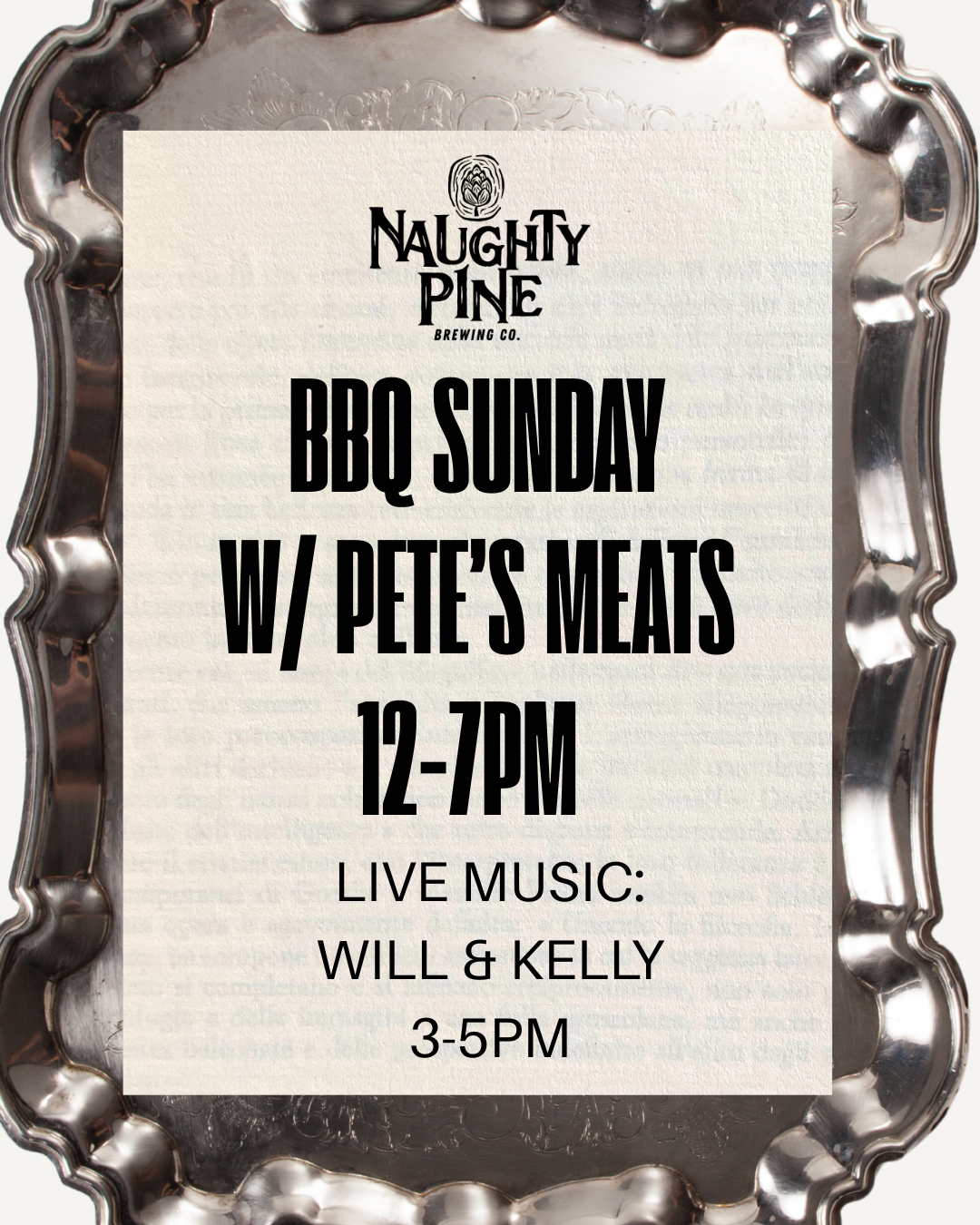 BBQ 12-7pm and Will & Kelly 3-5pm.