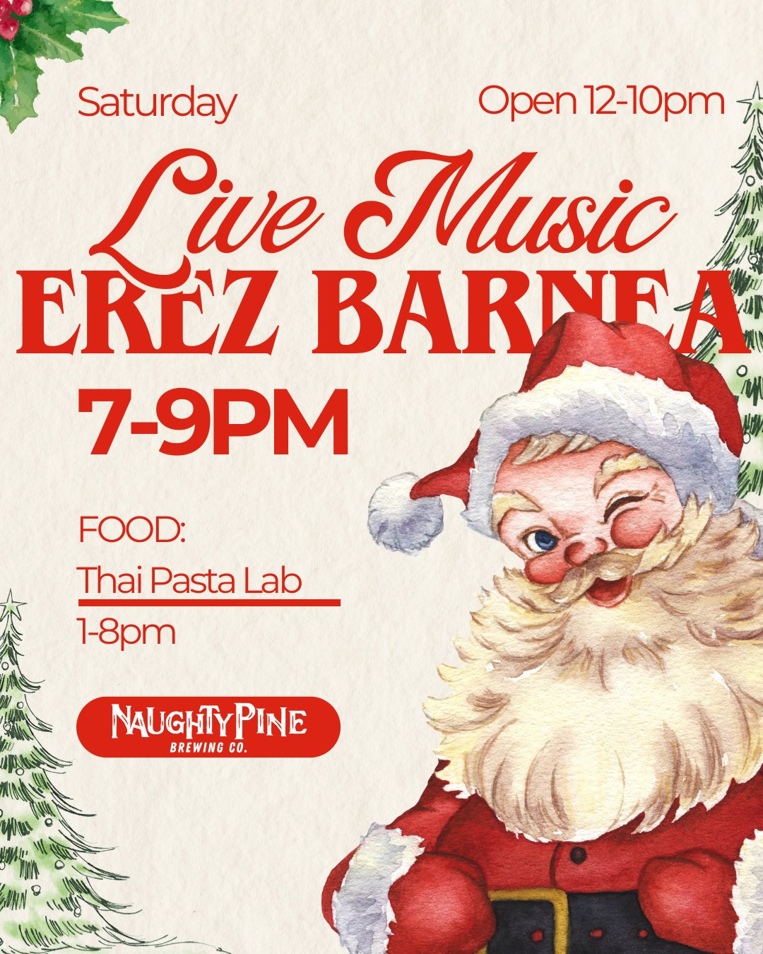 Thai Pasta 1-8pm and Erez Barnea 7-9pm.