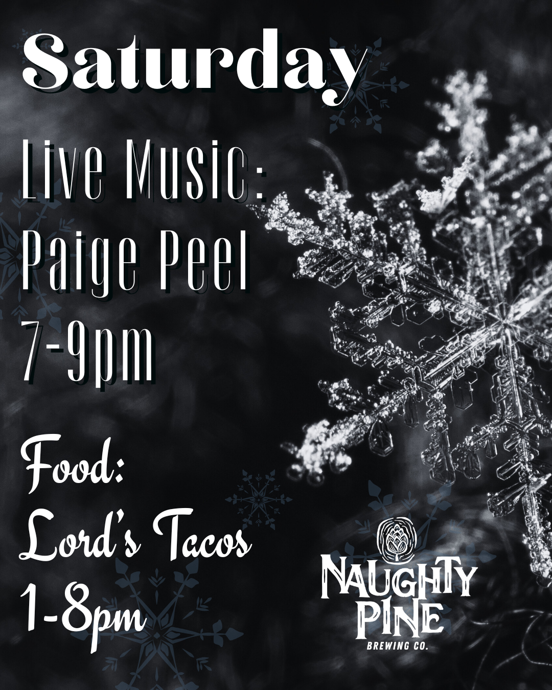 Paige Peel live 7-9pm and Lord's Tacos 1-8pm.