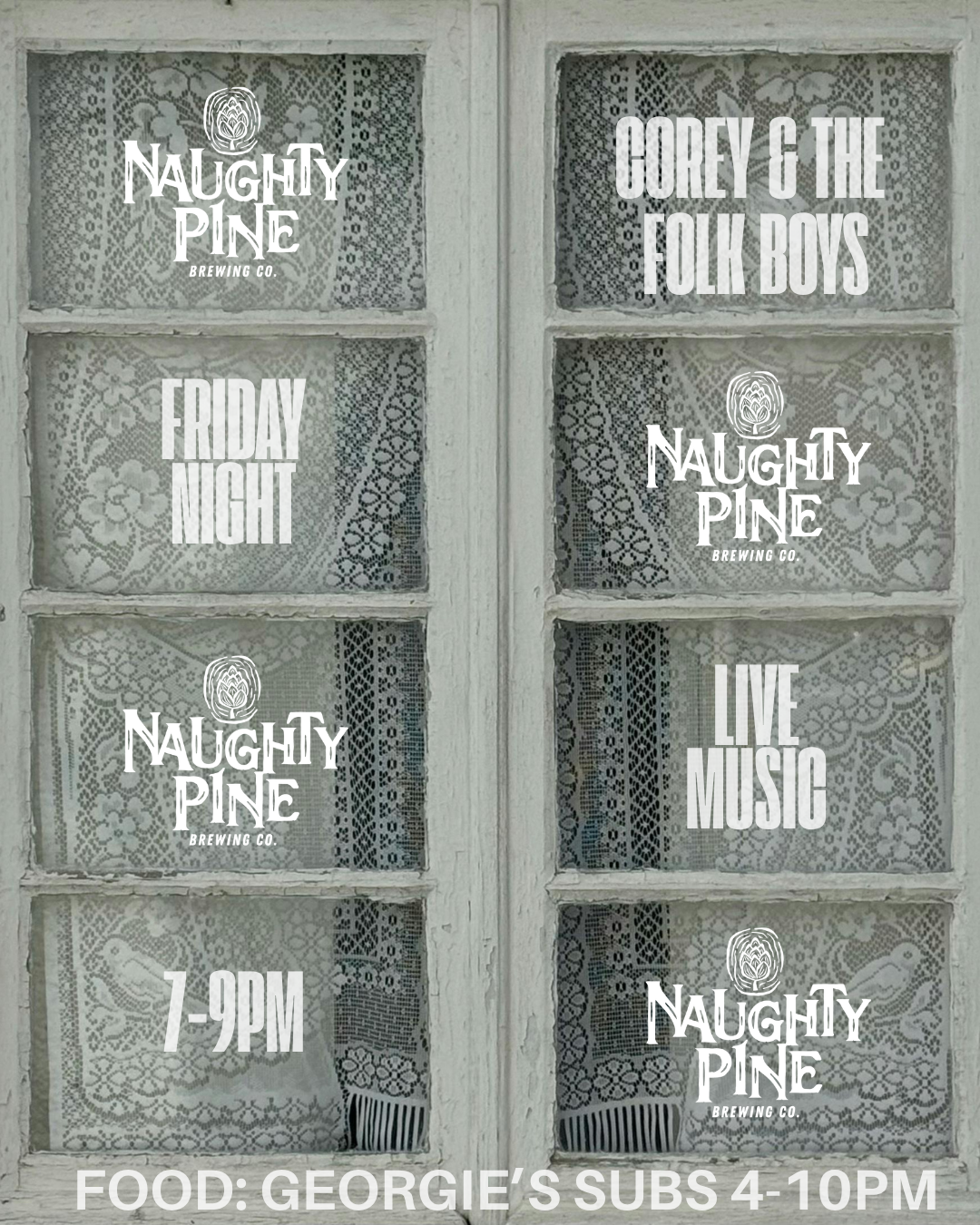 Folk Boys 7-9pm and Georgie's Subs 4-10pm.