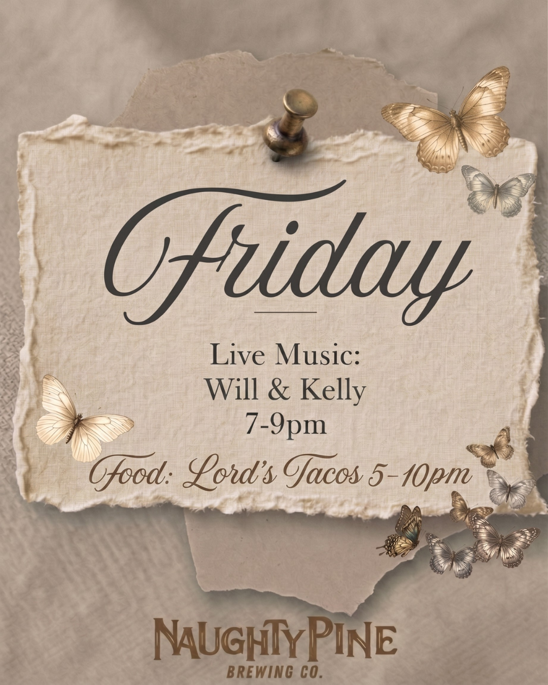 Will and Kelly 7-9pm and Lord's Tacos 5-10pm.