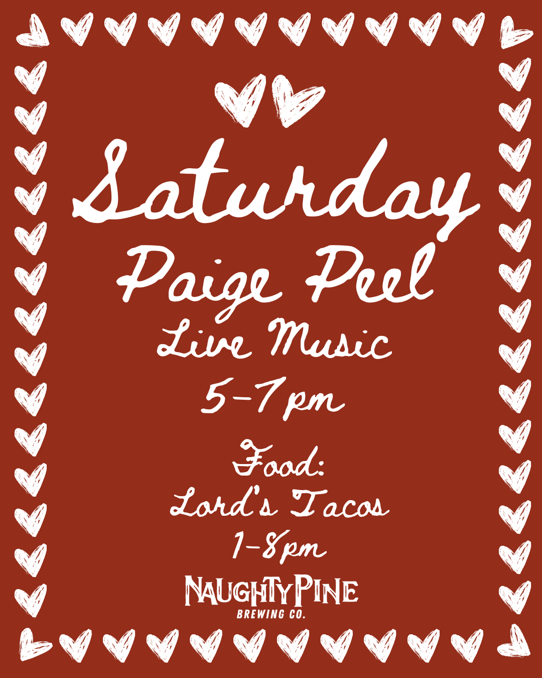 Paige Peel live 5-7pm and Lord's Tacos 1-8pm.