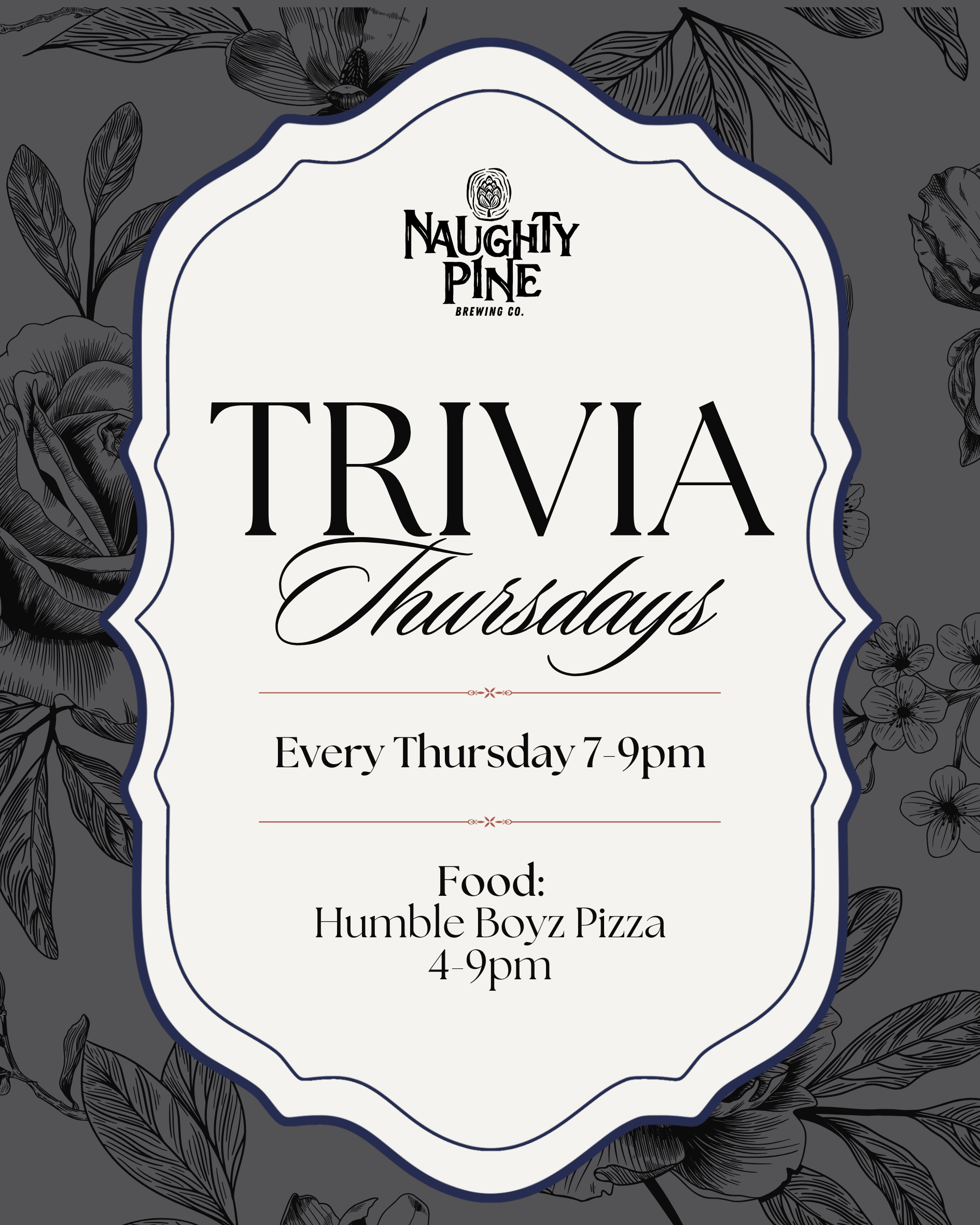 Trivia 7-9pm and Pizza 4-9pm.