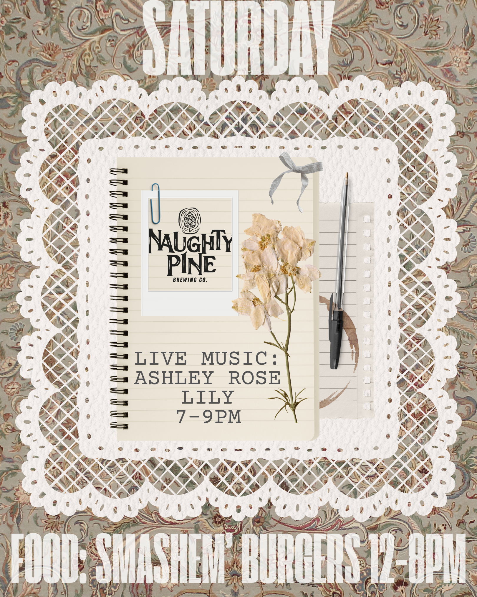 Smashem Birgers 12-8pm and Ashley Rose Lily 7-9pm.