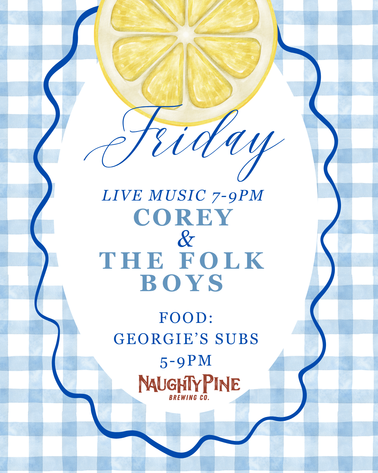 GEORGIES SUBS 5-9PM. LIVE MUSIC 7-9PM.