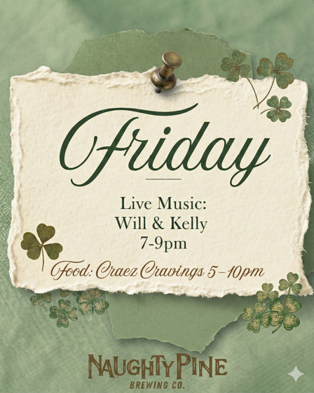 Craez Cravings 5-10pm. Will & Kelly Live 7-9pm.