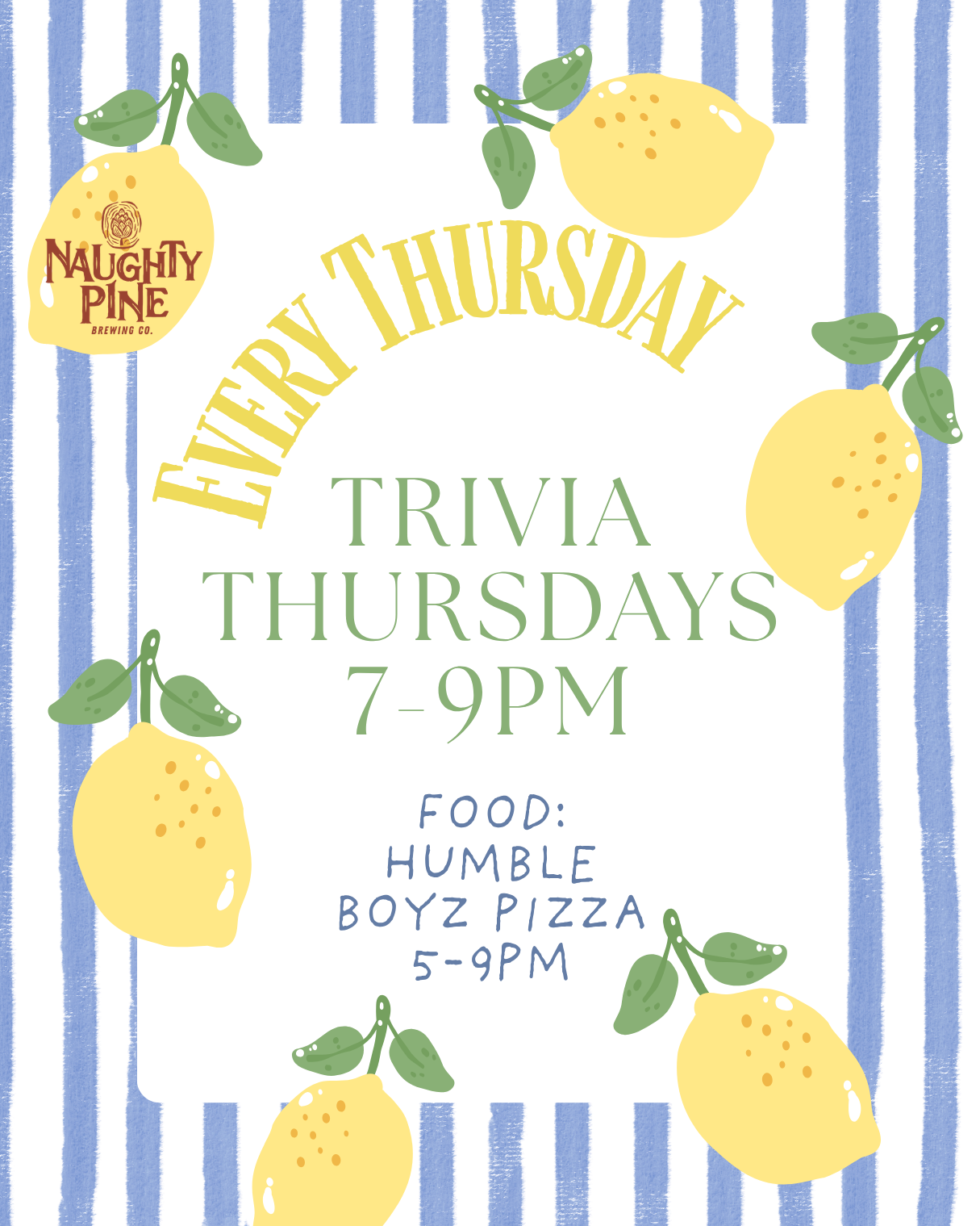 Trivia 7-9pm. Pizza 5-9pm.