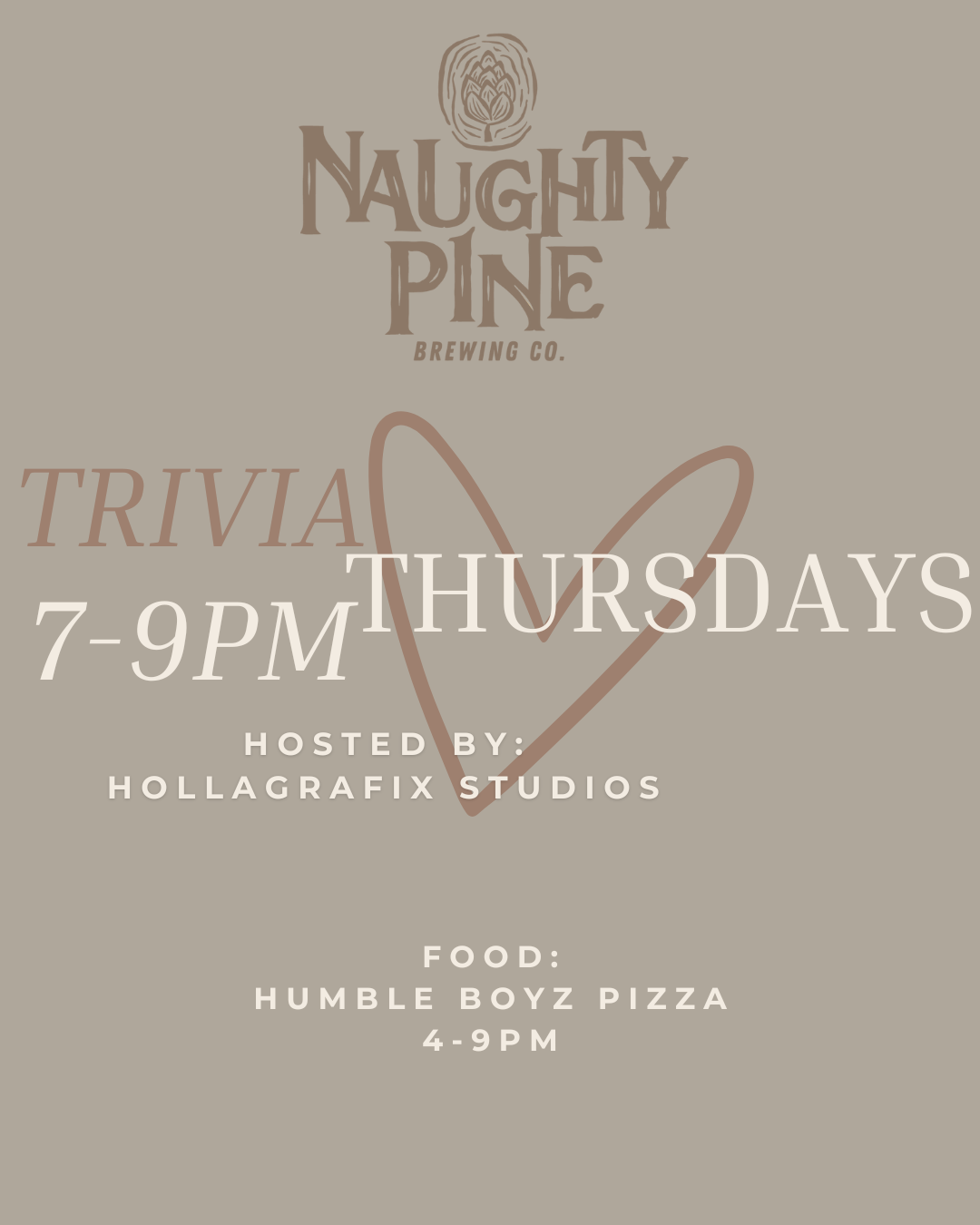 Trivia 7-9pm and Pizza 4-9pm.