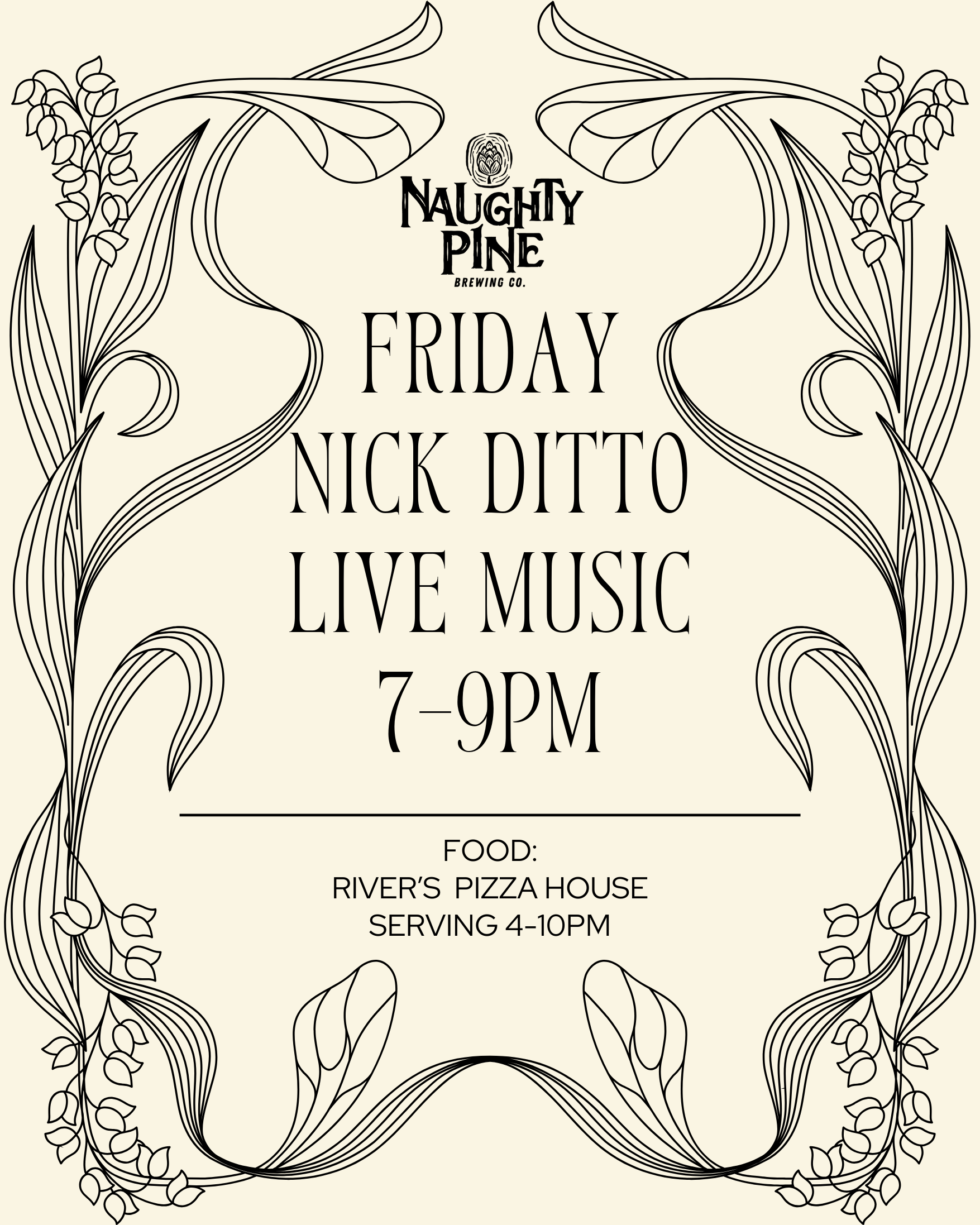 PIZZA 4-10PM. NICK DITTO LIVE 7-9PM.