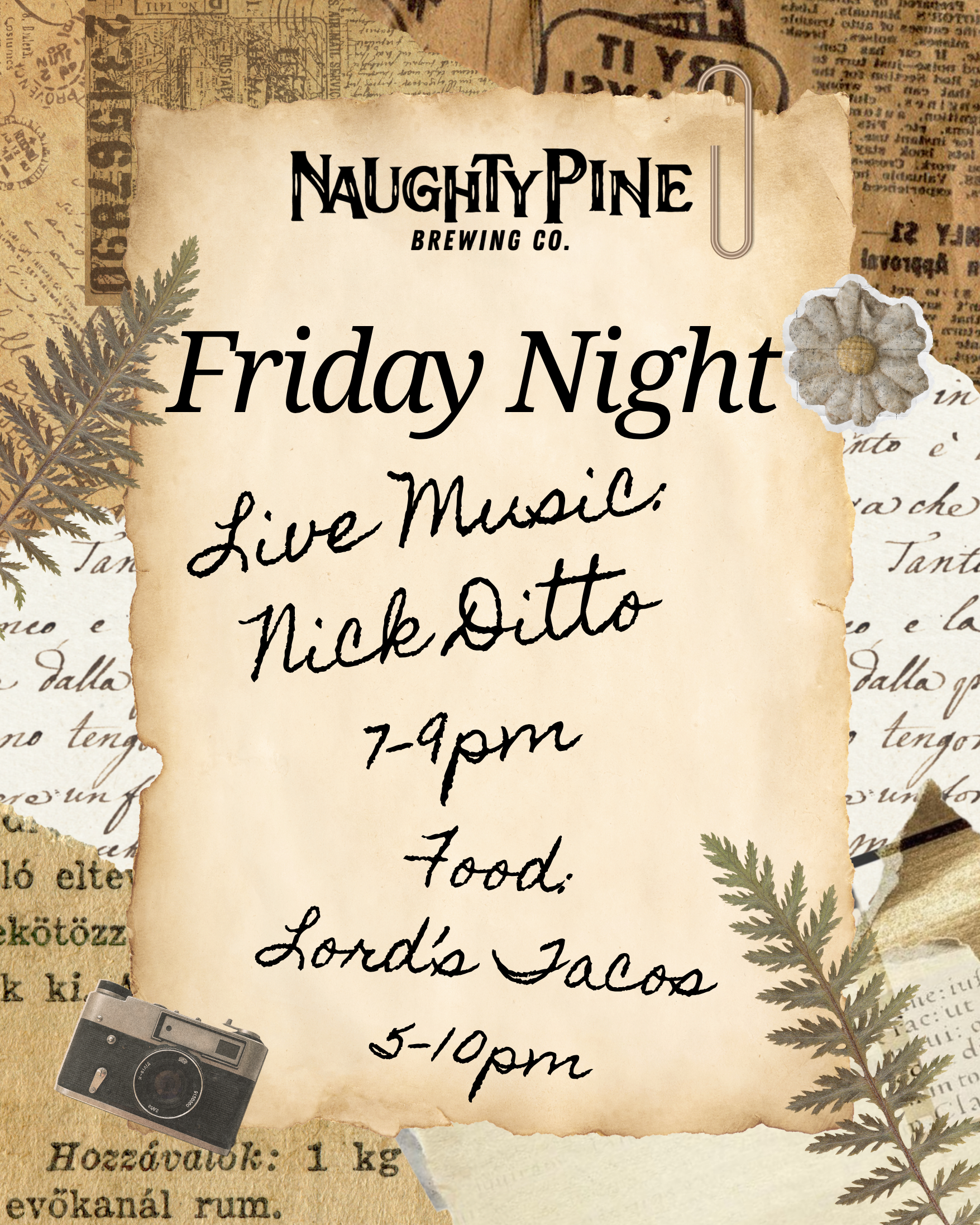 LORDS TACOS 4-10PM AND NICK DITTO 7-9PM.