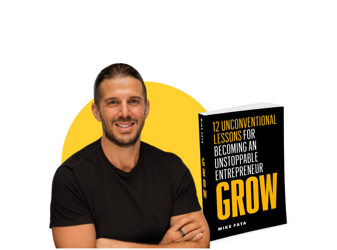 Mike Fata headshot with crossed arms and his book GROW 12 unconventional lessons for becoming an unstoppable entrepreneur