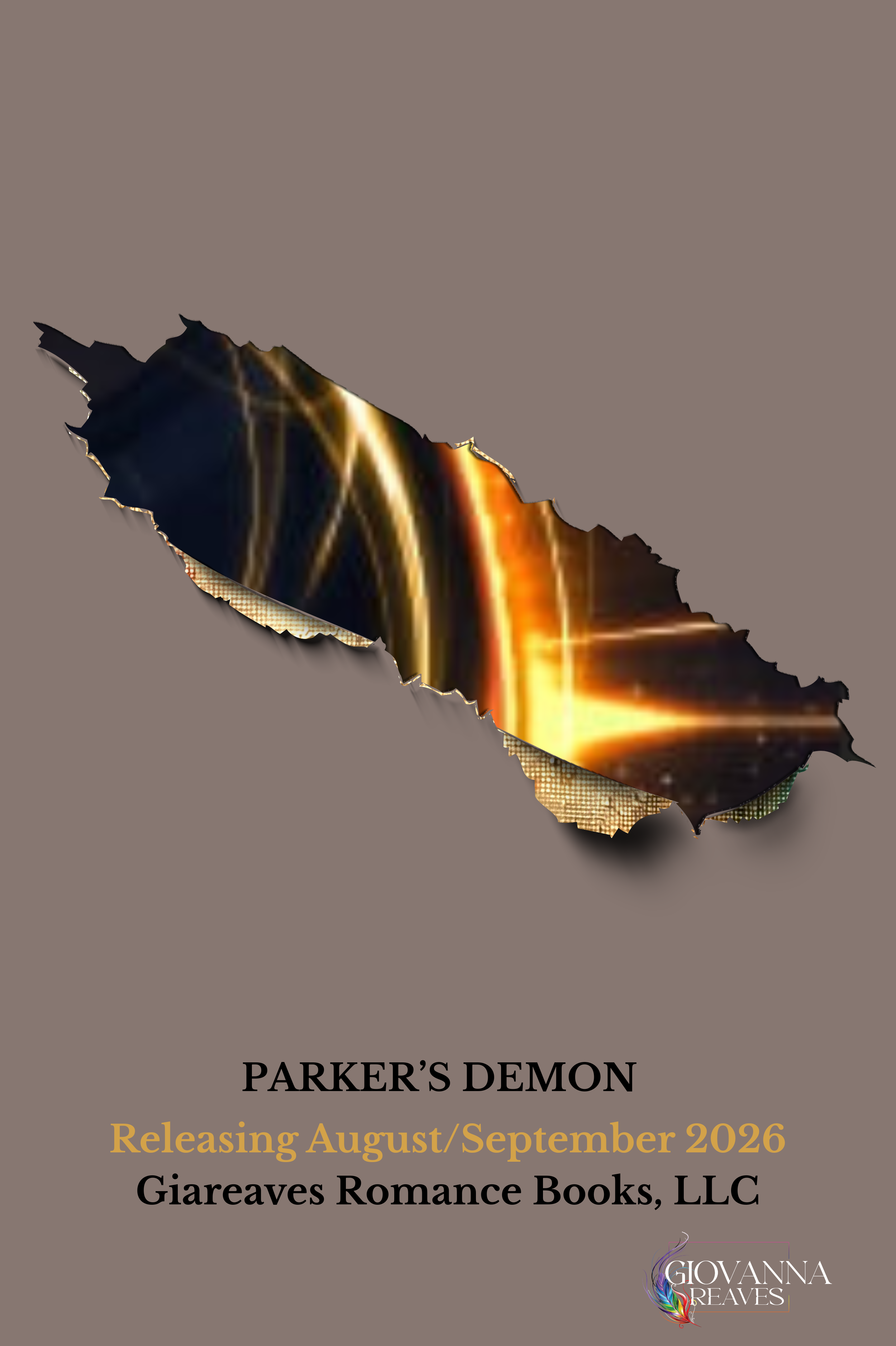 Book cover featuring a torn paper design revealing a dark background with glowing orange and yellow lights. Text indicates the title "Parker's Demon", releasing August/September 2026 by Giareaves Romance Books, LLC, with a logo "Giovanna Reaves" at the bottom right.