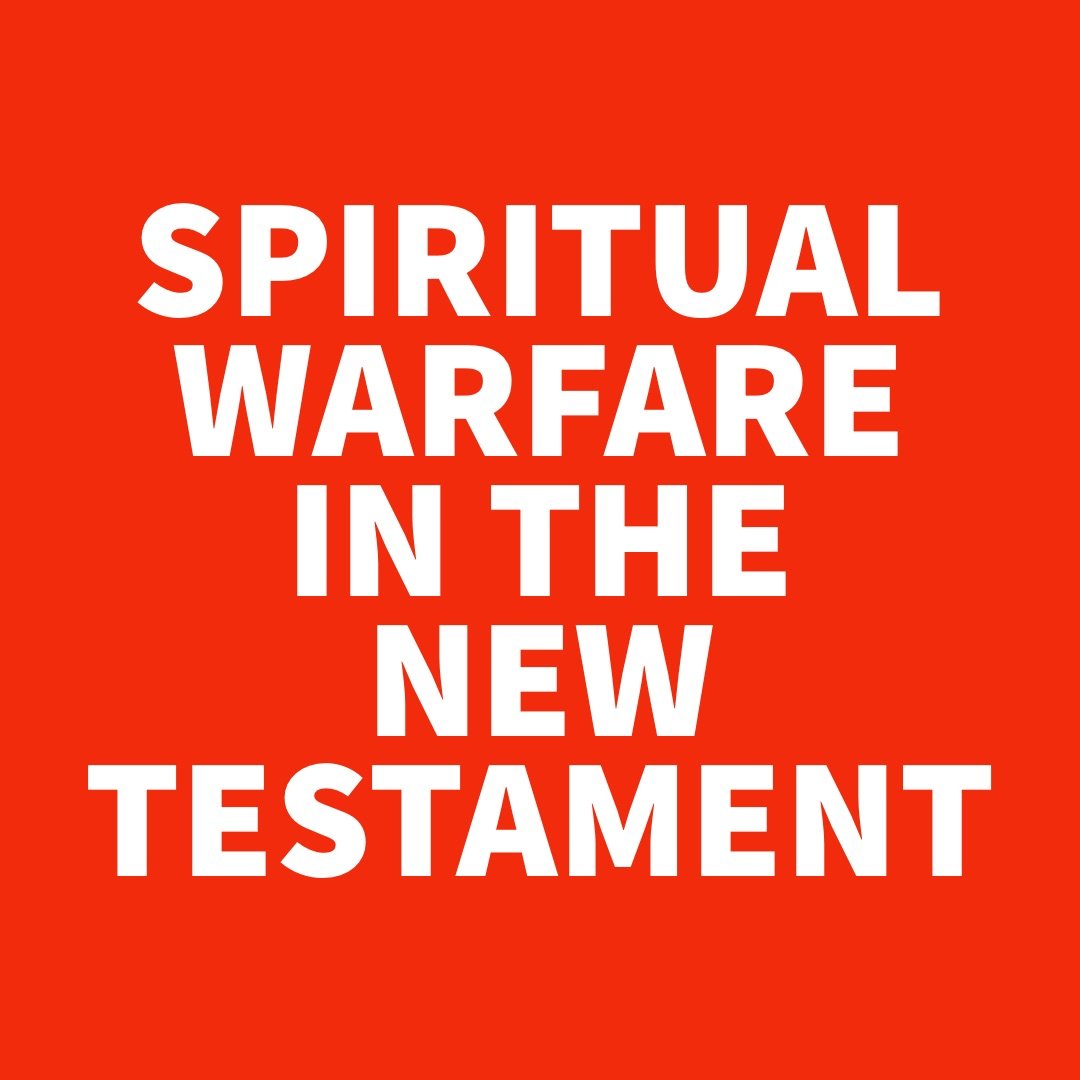 Spiritual Warfare in the New Testament.jpg