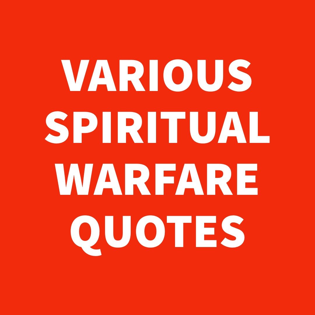 Various Spiritual Warfare Quotes.jpg