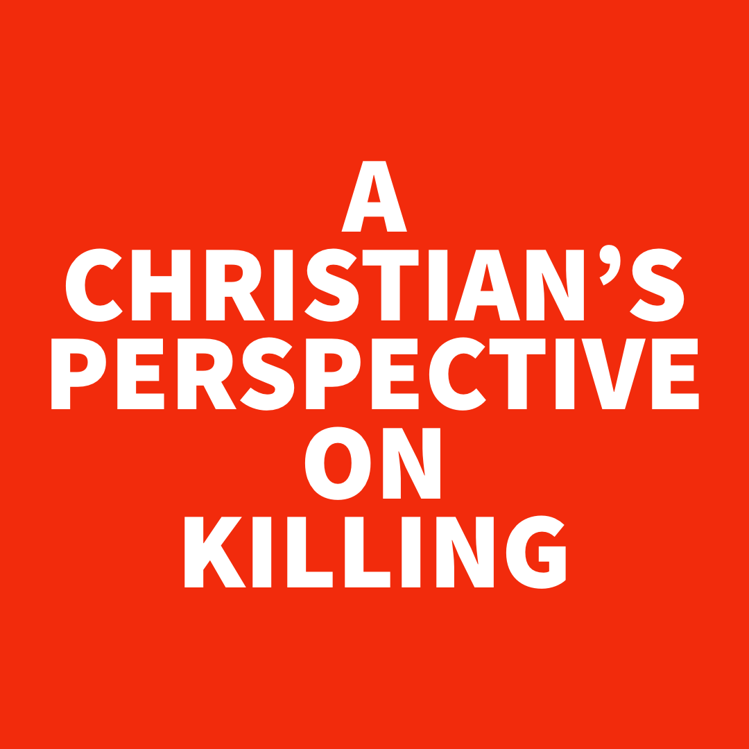 A Christian's Perspective on Killing.PNG