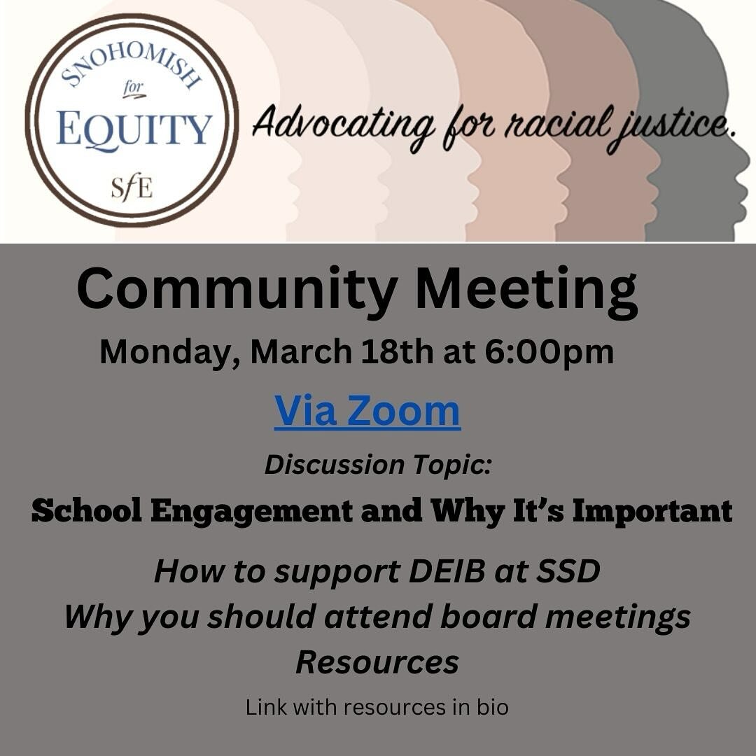 Join Snohomish for Equity on March 18th at 6:00 pm for our Community Meeting!
Topic: School Engagement and Why It&rsquo;s Important
Discuss ways to support Diversity, Equity, Inclusion, &amp; Belonging within the Snohomish School District. Learn why 