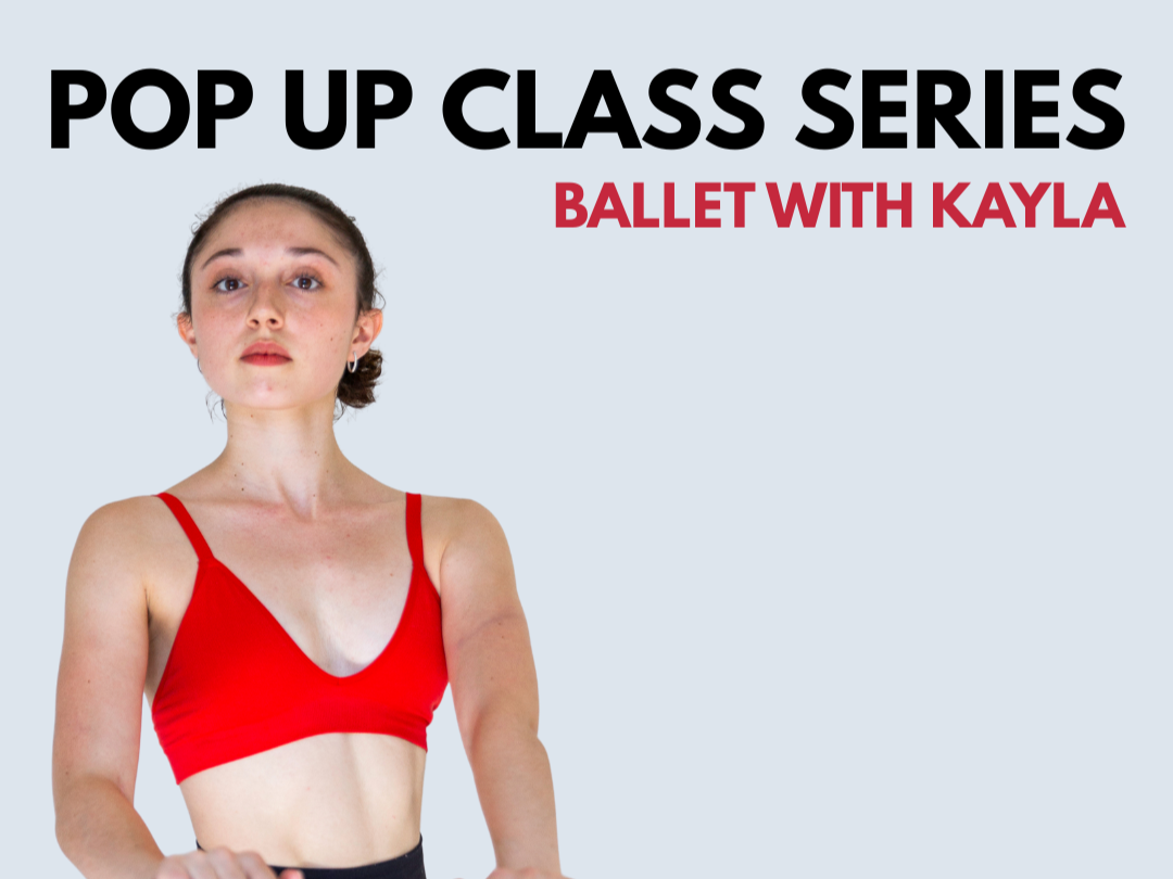 Pop Up Class Series: Ballet with Kayla (Virtual)