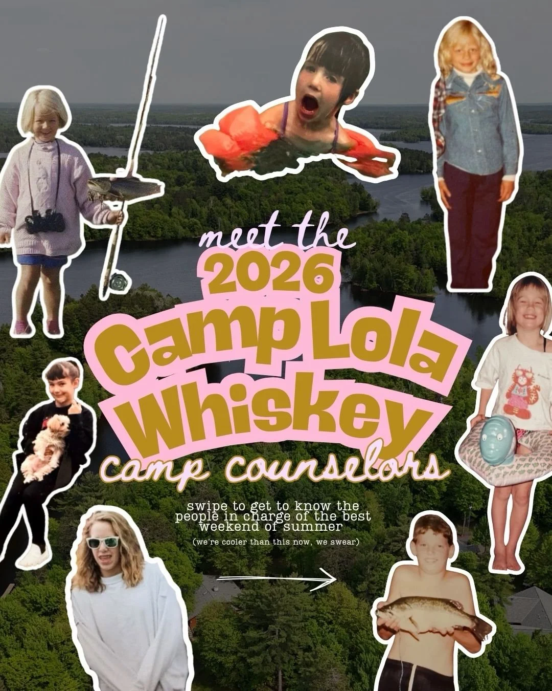 Meet the summer camp counselors of your dreams.

Yes, these are real photos of us as children.
No, we have not emotionally recovered.

Swipe to get to know the people in charge of the best weekend of summer, and then make sure to grab your spot.

Wan