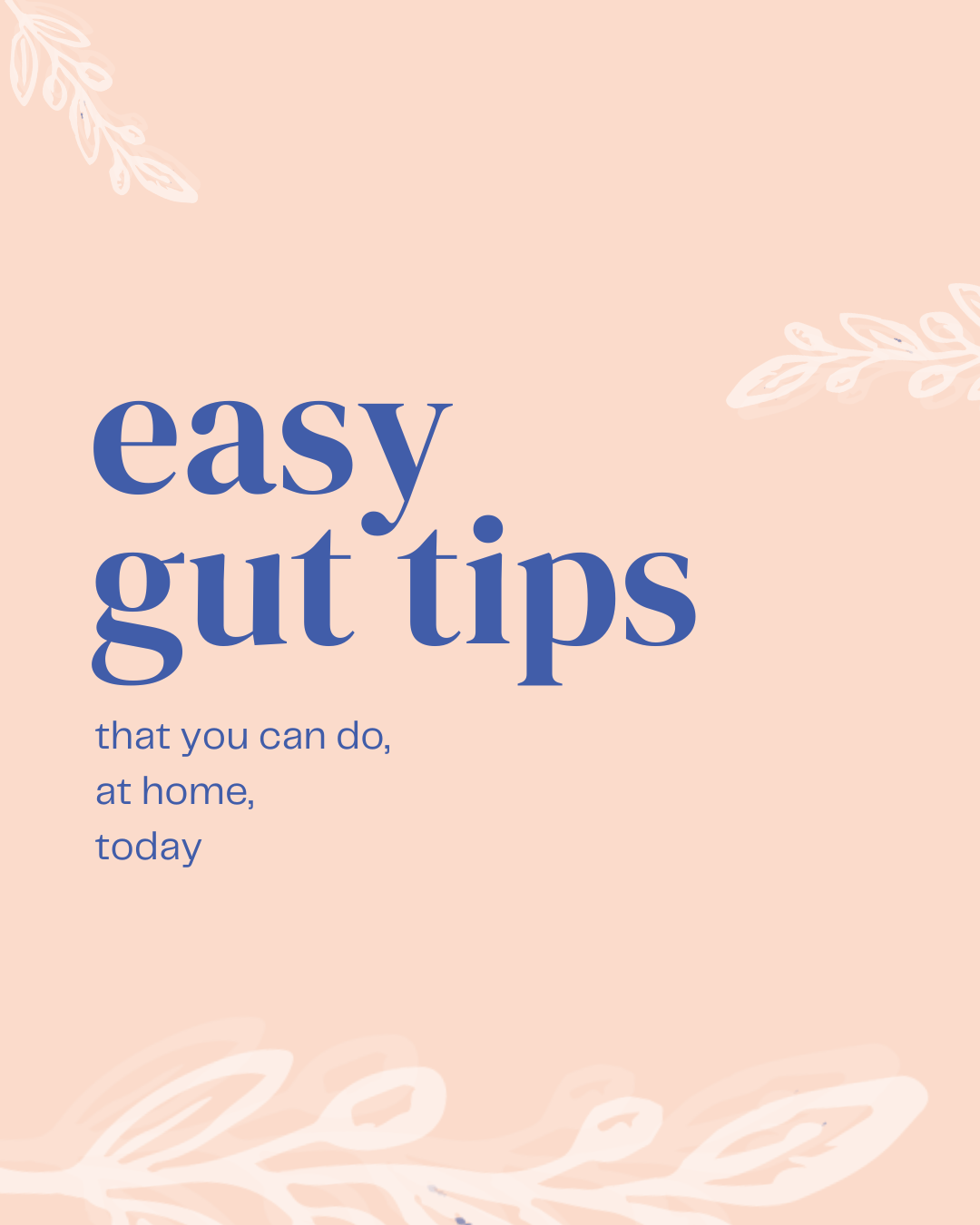 Easy gut tips