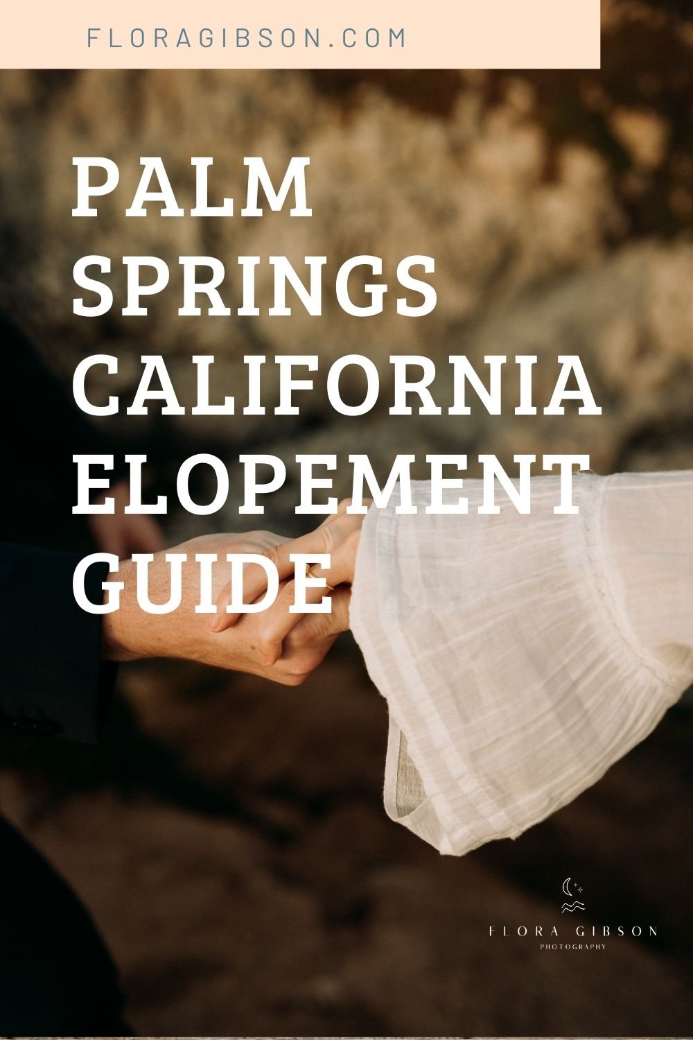 Palm Springs California Elopement Guide .jpg