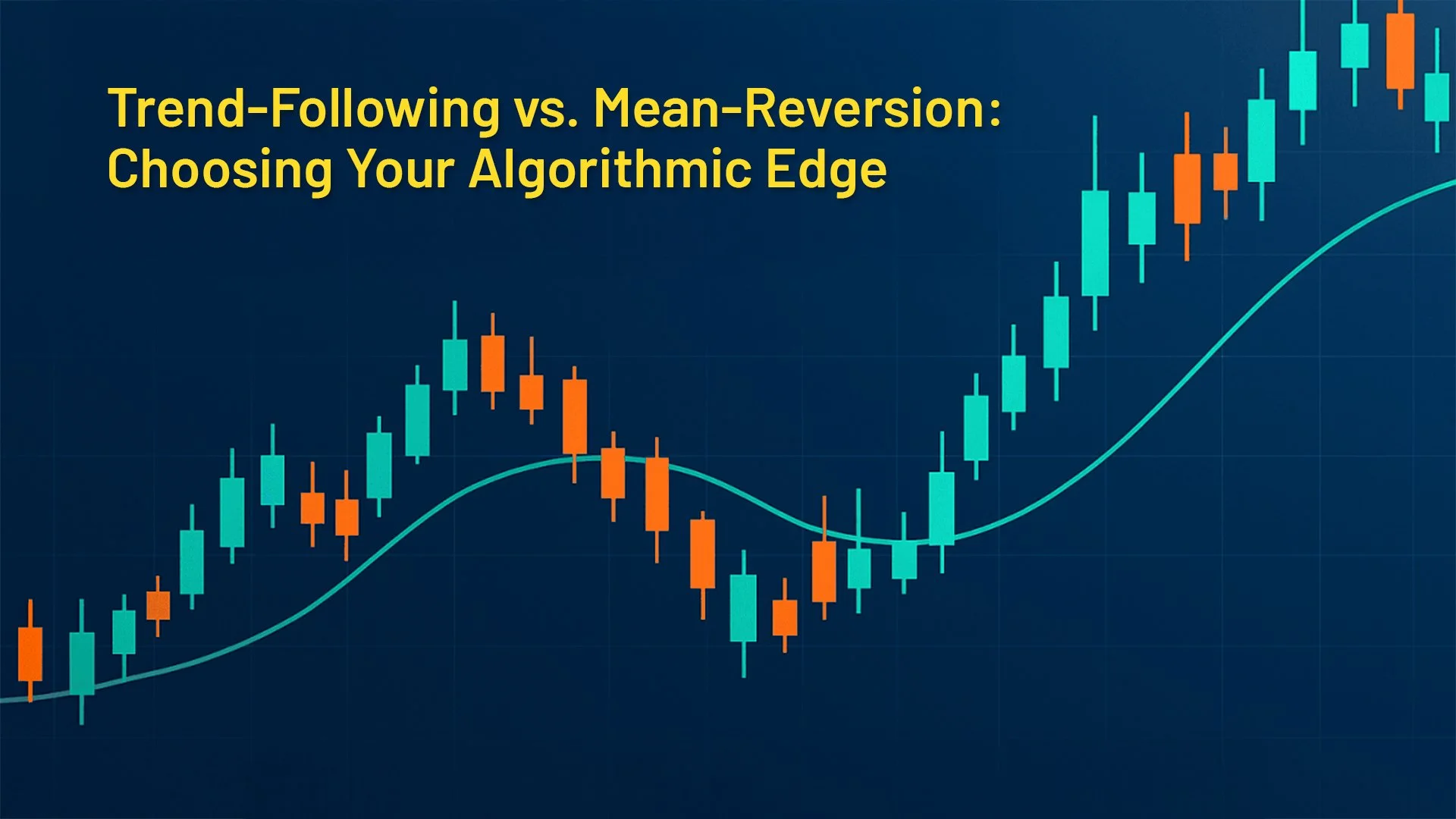 Trend-Following vs. Mean-Reversion: Choosing Your Algorithmic Edge
