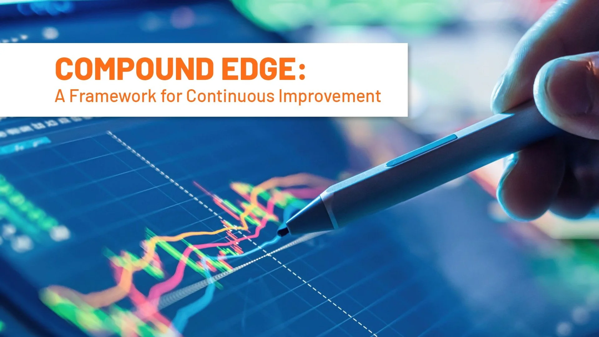 The Compound Edge: A Framework for Continuous Improvement
