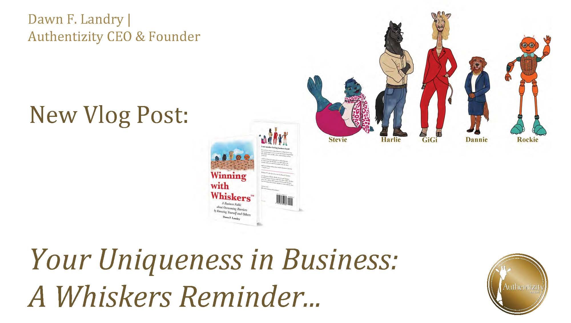 Your Uniqueness in Business, A “Whiskers” Reminder