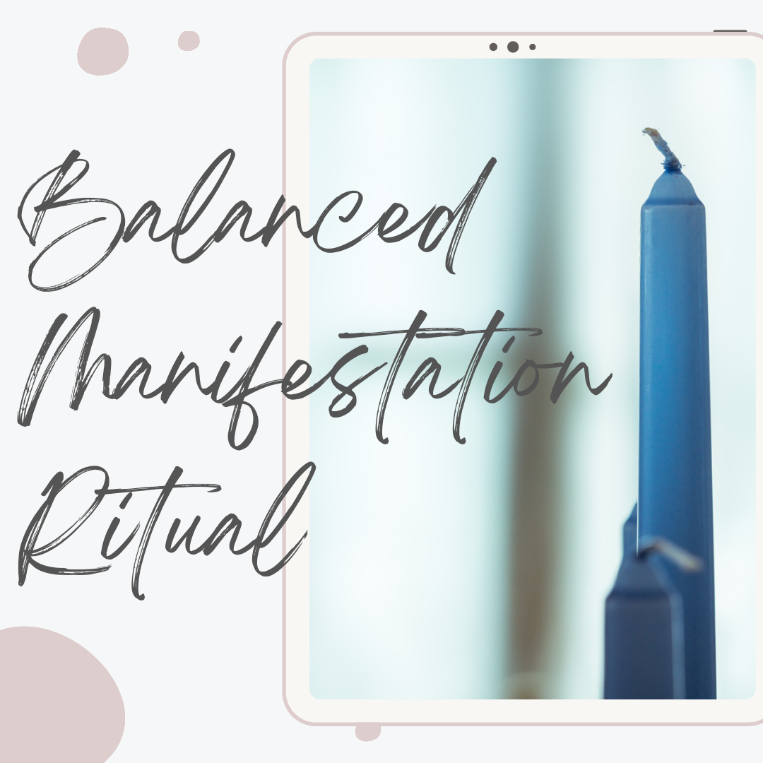 Balanced Manifestation Ritual