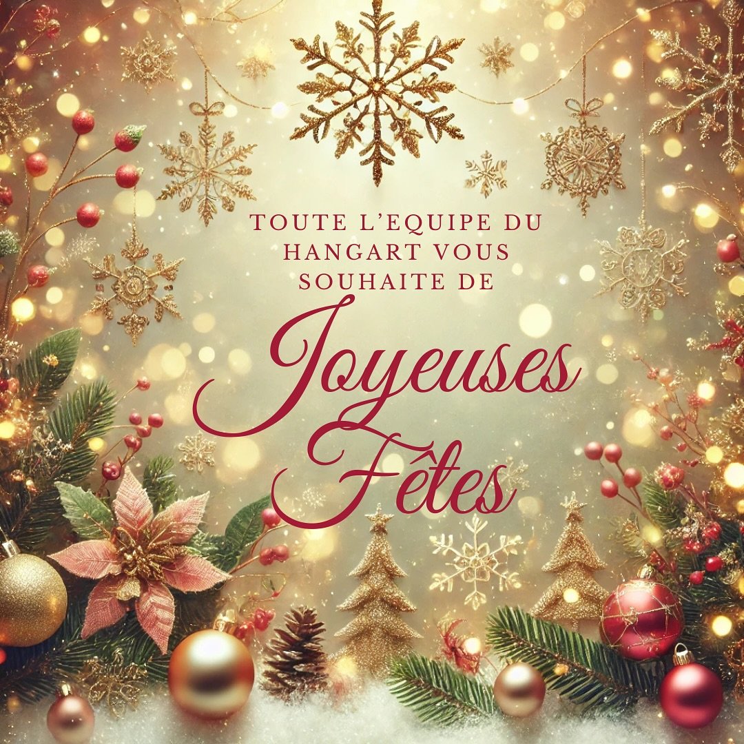 ✨ Joyeuses f&ecirc;tes &agrave; tous ! ✨

Merci pour votre &eacute;nergie, votre passion, et vos sourires depuis le d&eacute;but de l&rsquo;ann&eacute;e. Toute l&rsquo;&eacute;quipe du HangArt vous souhaite de passer de bonnes f&ecirc;tes de fin d&rs