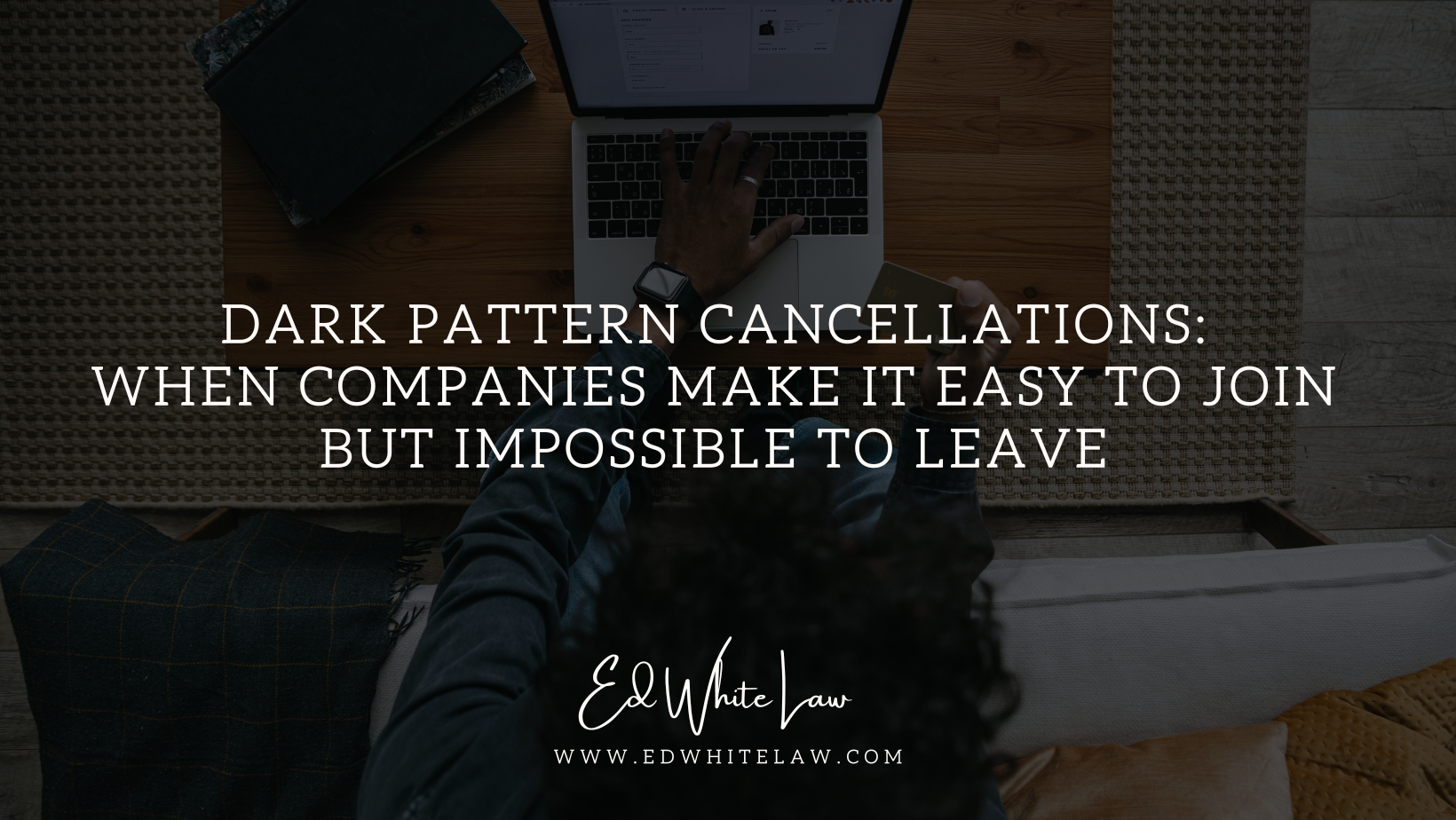 Dark Pattern Cancellations: When Companies Make It Easy to Join but Impossible to Leave