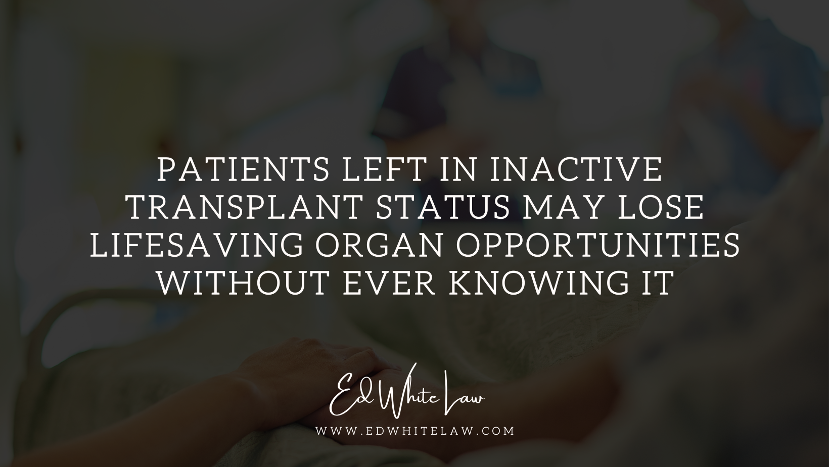 “Active” or “Inactive” Organ Transplant List Status: A Matter of Life or Death