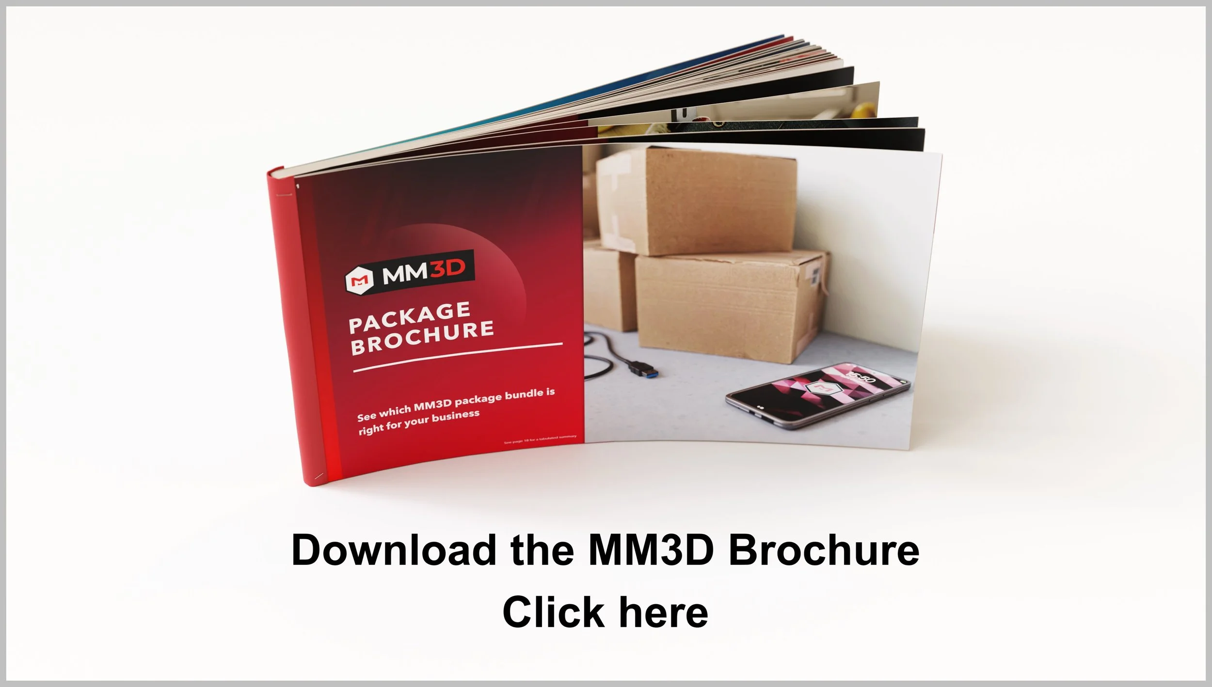 A red and black booklet titled 'MM3D PACKAGE BROCHURE' displayed on a white surface, with cardboard boxes, a black USB cable, and a smartphone lying nearby in the background. Below the image, the text says 'Download the MM3D Brochure Click here'.
