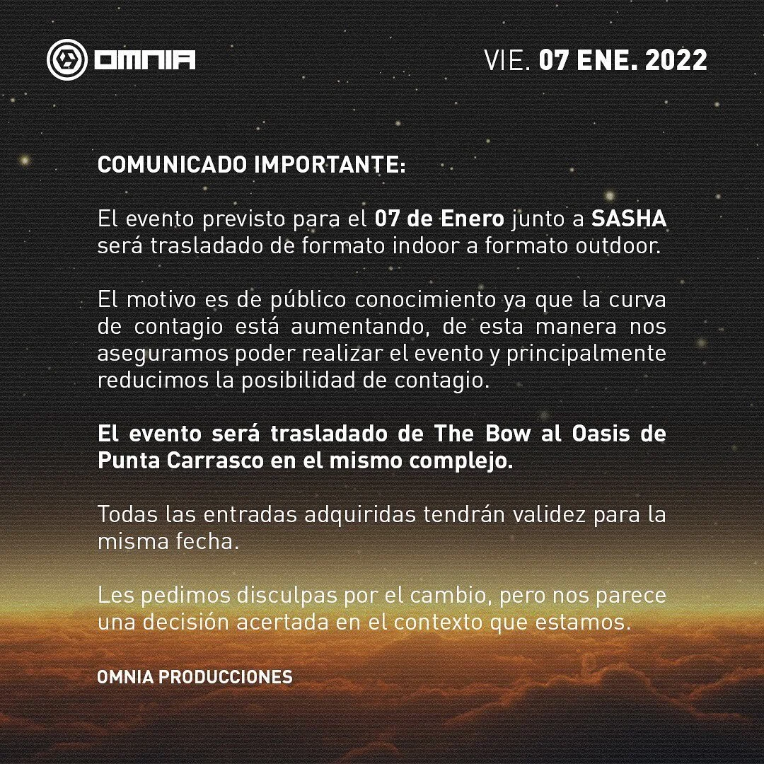 COMUNICADO IMPORTANTE❗️

Debido al aumento de contagios por COVID, para asegurarnos la realizaci&oacute;n del evento de Sasha, junto al gobierno de la ciudad decidimos mover el evento a formato open air 🍃 en el Oasis de Punta Carrasco.
Creemos que e