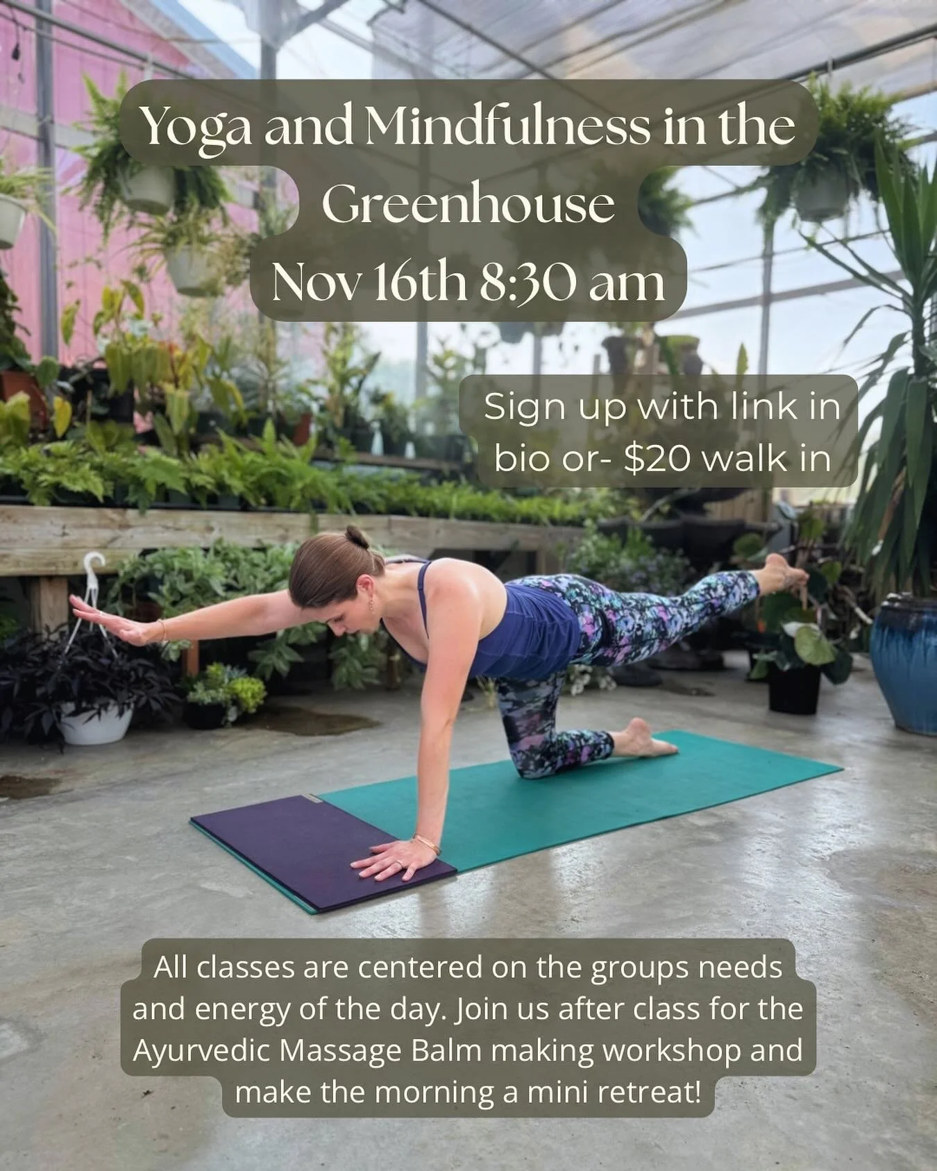 Yoga and mindfulness in the greenhouse at Running Brook Farms  Sunday Nov 16th 🍂✨

Megan is making it a mini retreat day to soothe our bodies in the midst of holiday season! 

✨ 8:30 am Yoga and Mindfulness Class 

✨9:45-11 Ayurvedic Massage Balm ma