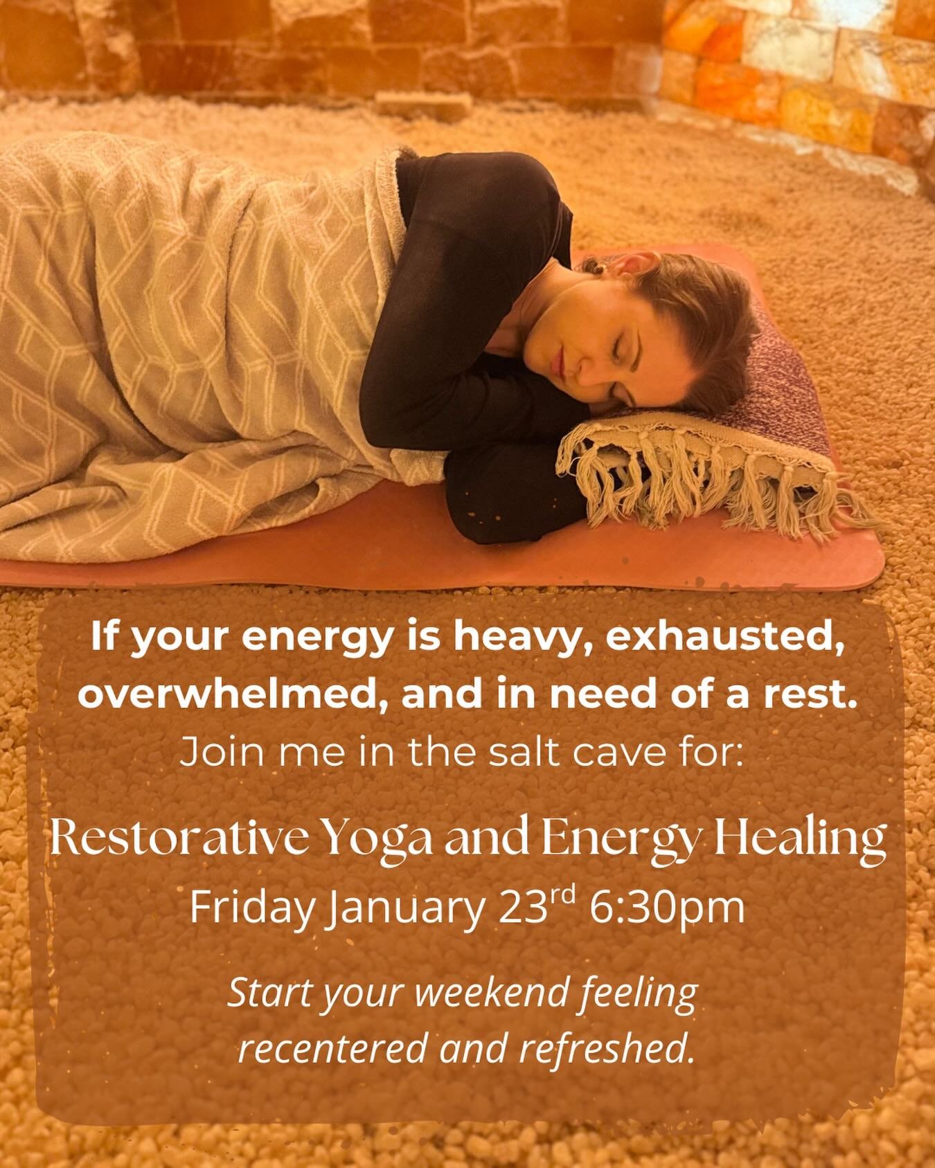 Resilience requires rest. Your nervous system needs moments of peace so you can better navigate the stress. 

Join me in the Salt Cave for Restorative Yoga to ease your body along with Energy Healing to soothe your soul. 

Friday 6:30-8pm 

Great pre