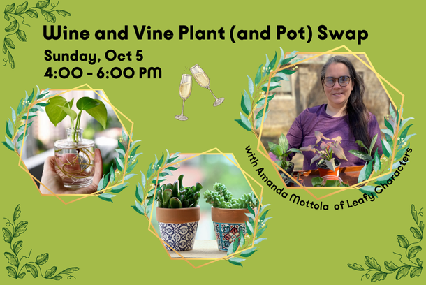 Wine & Vine Plant (and Pot) Swap