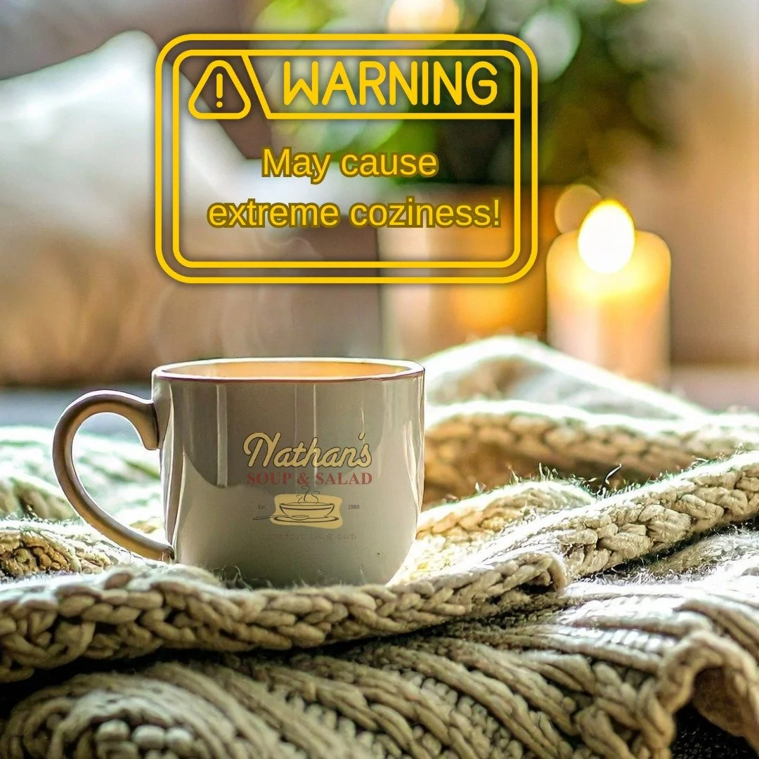 t's "National Comfort Food Day" and honestly...there's no better time to wrap your hands around a warm cup of soup. Nathan's got you covered! 

#comfortfood #nationalcomfortfoodday #warmandcozy
