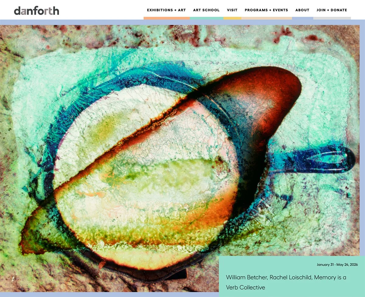 Danforth Art Museum Spring 2026 Exhibitions — Memory Is A Verb
