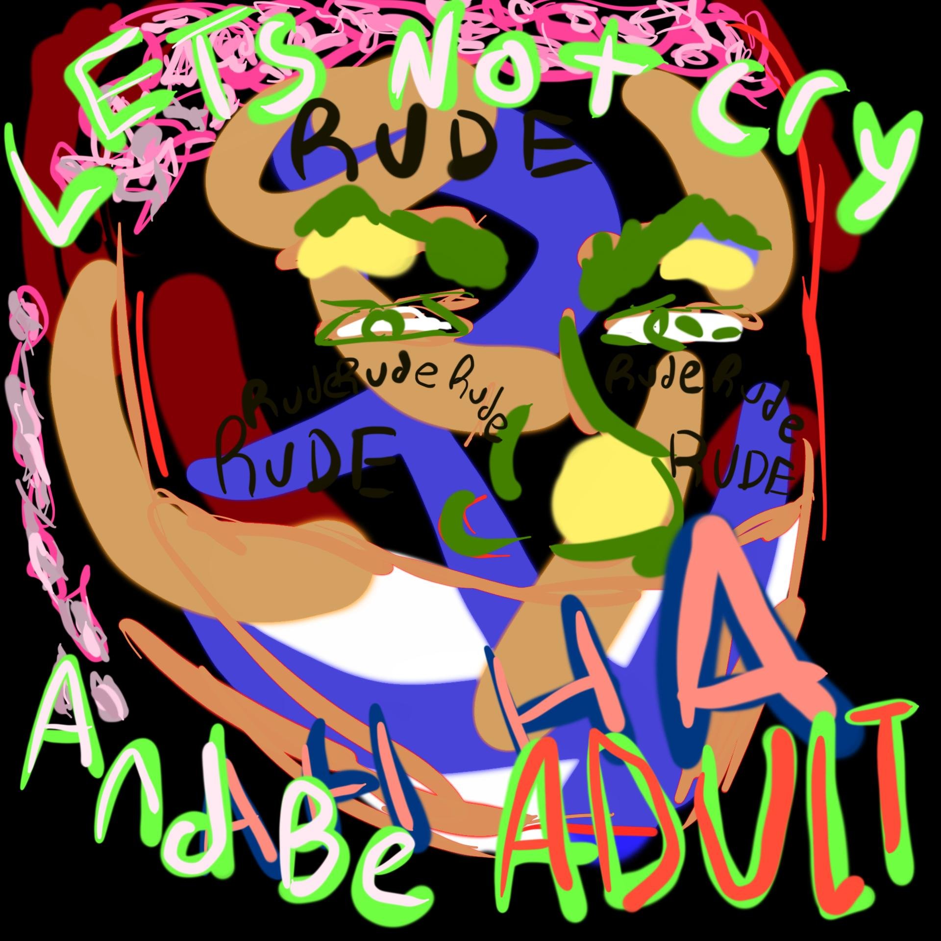 "RUDE ADVOCATION GOOD FOR YOU (from the doctor)" September 29, 2020