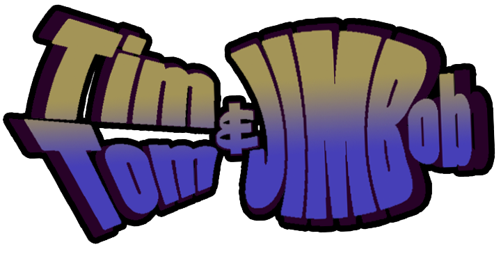 Tim Tom and Jimbob