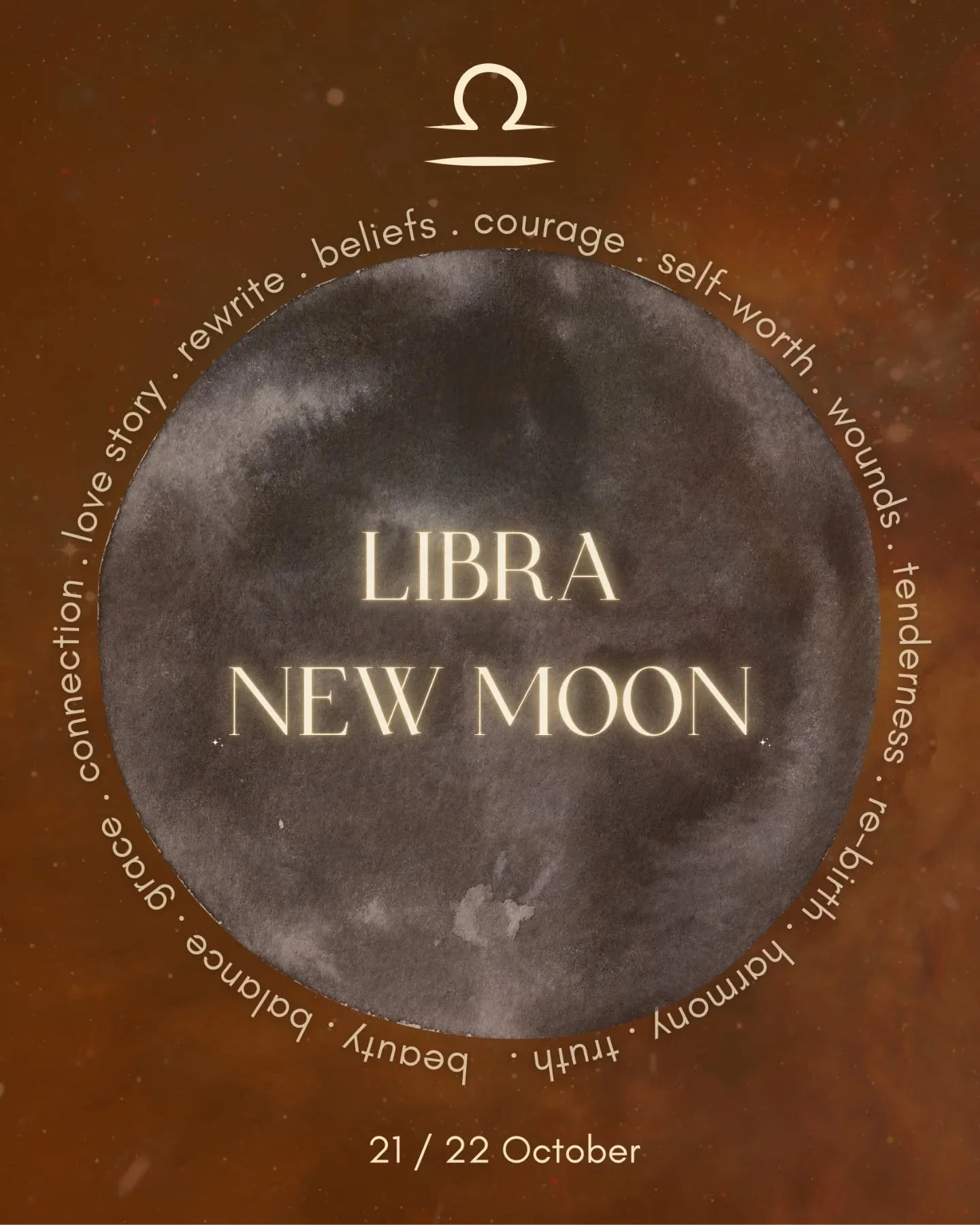 Libra New Moon @ 28&deg;

21st / 22nd Oct depending what part of the world you're in! 

A new moon that speaks to the Libran themes of balance, harmony, love, peace + connection 

But its feeling a lot deeper than that....with a tense t-square aspect