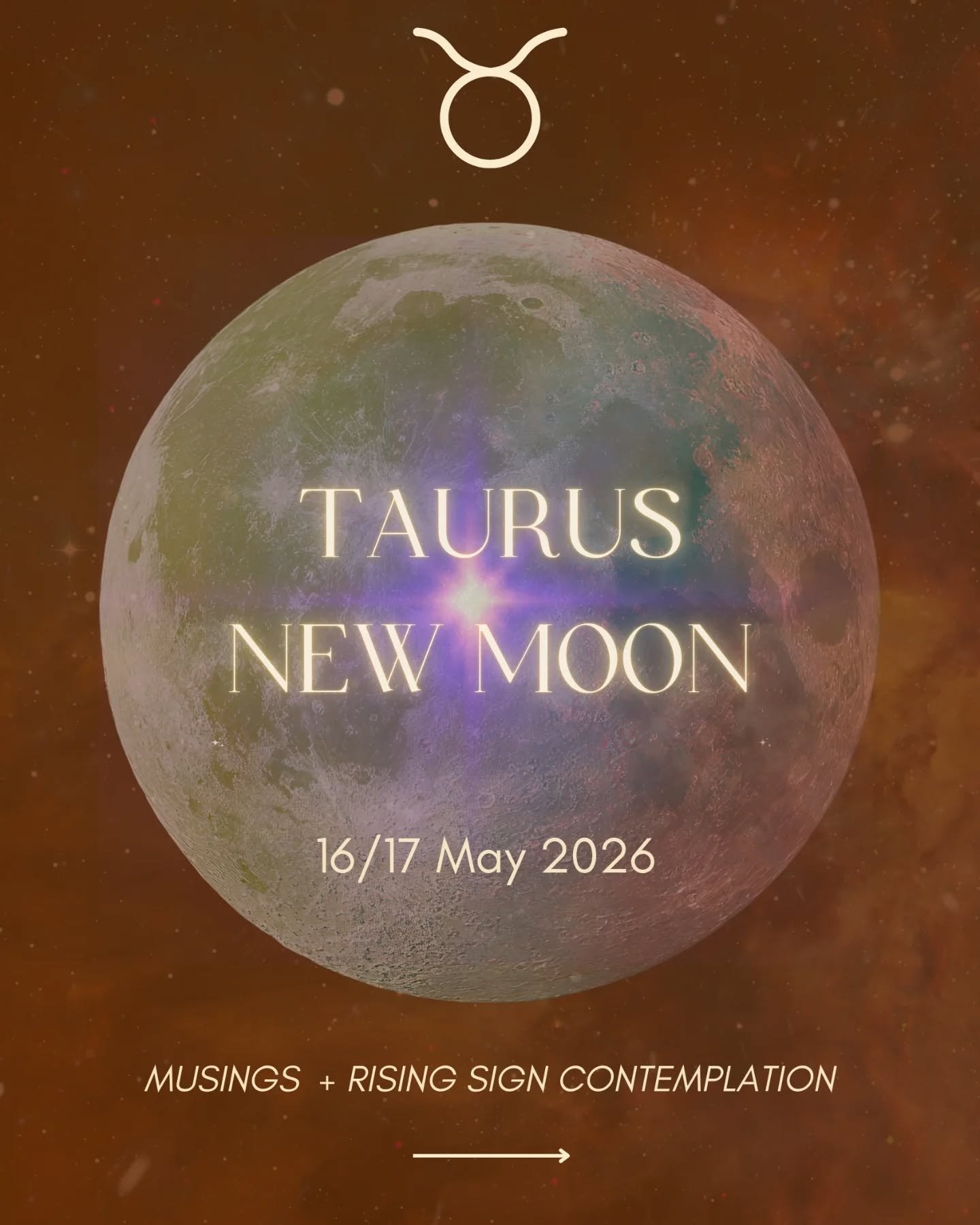 Taurus New Moon @ 25&deg; 

Swipe for a personalised rising sign prompt/contemplation and musings for the energy of the moon! 

This new moon will take place on the 16th/17th May 🤎

To be honest...it feels like a nourishing feel good new moon. I rea