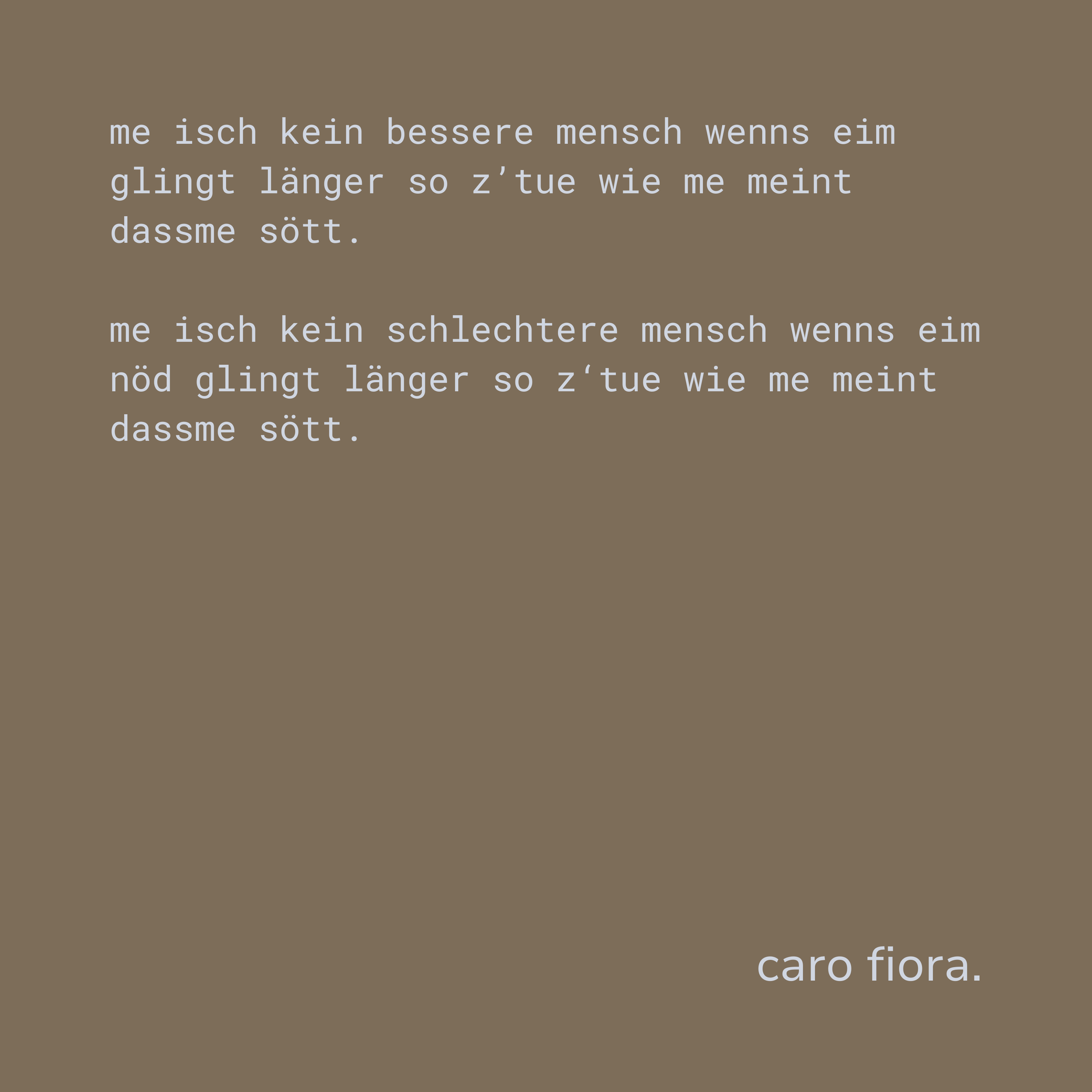 me isch kein bessere mensch...